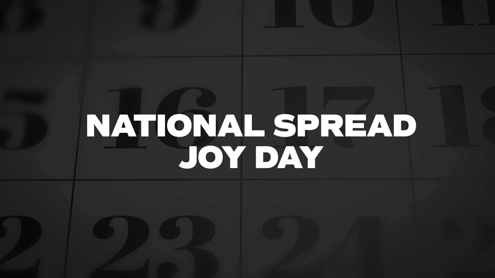 National Spread Joy Day List of National Days
