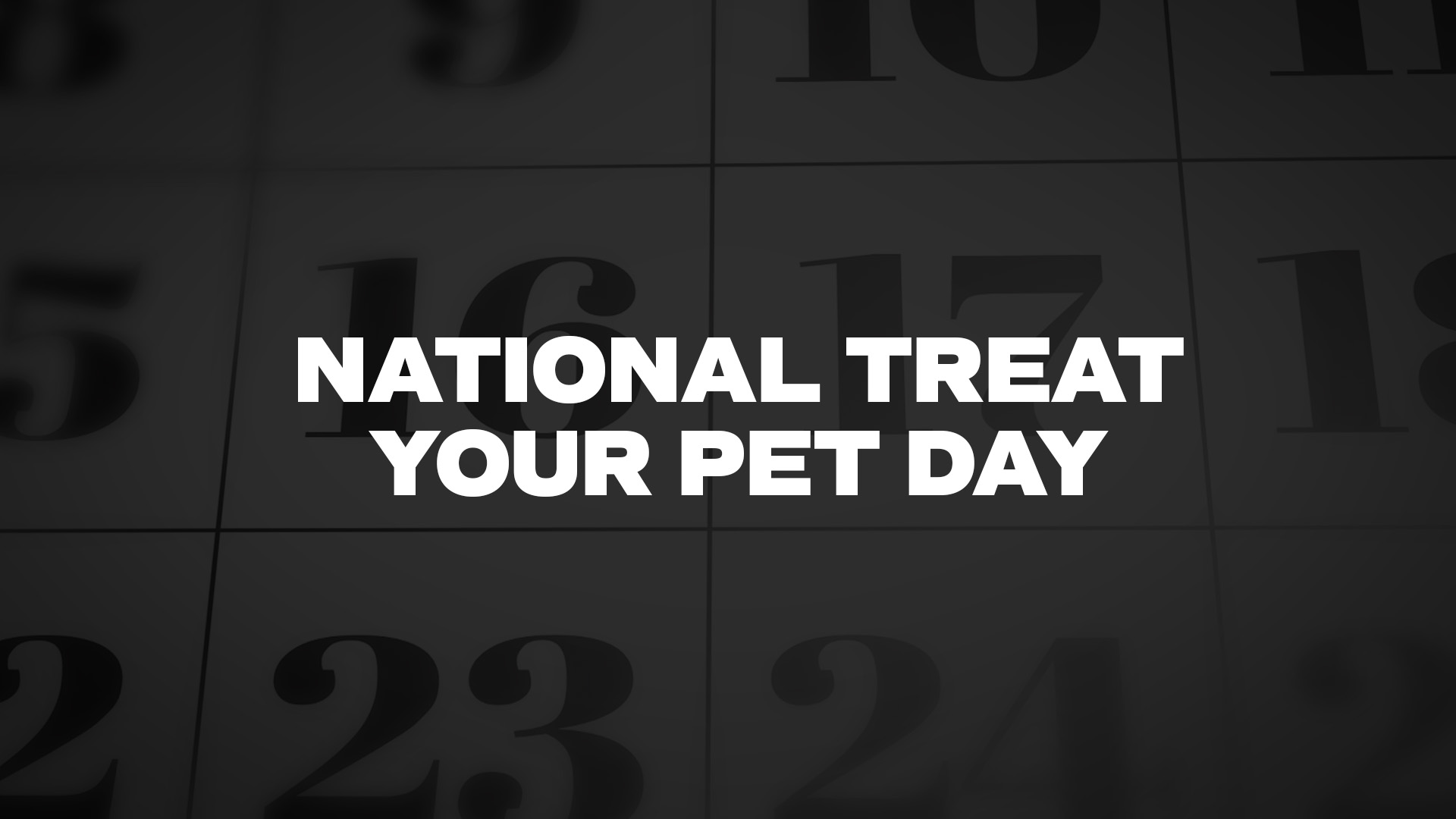 Title image for National Treat Your Pet Day