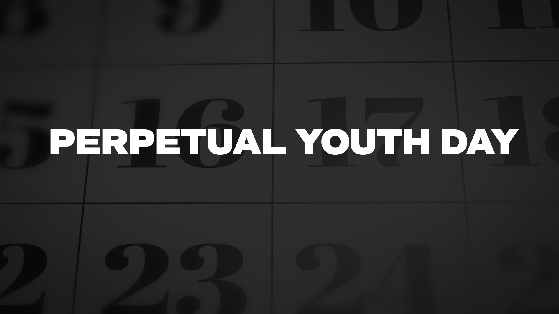 Title image for Perpetual Youth Day (Dick Clark’s Birthday)