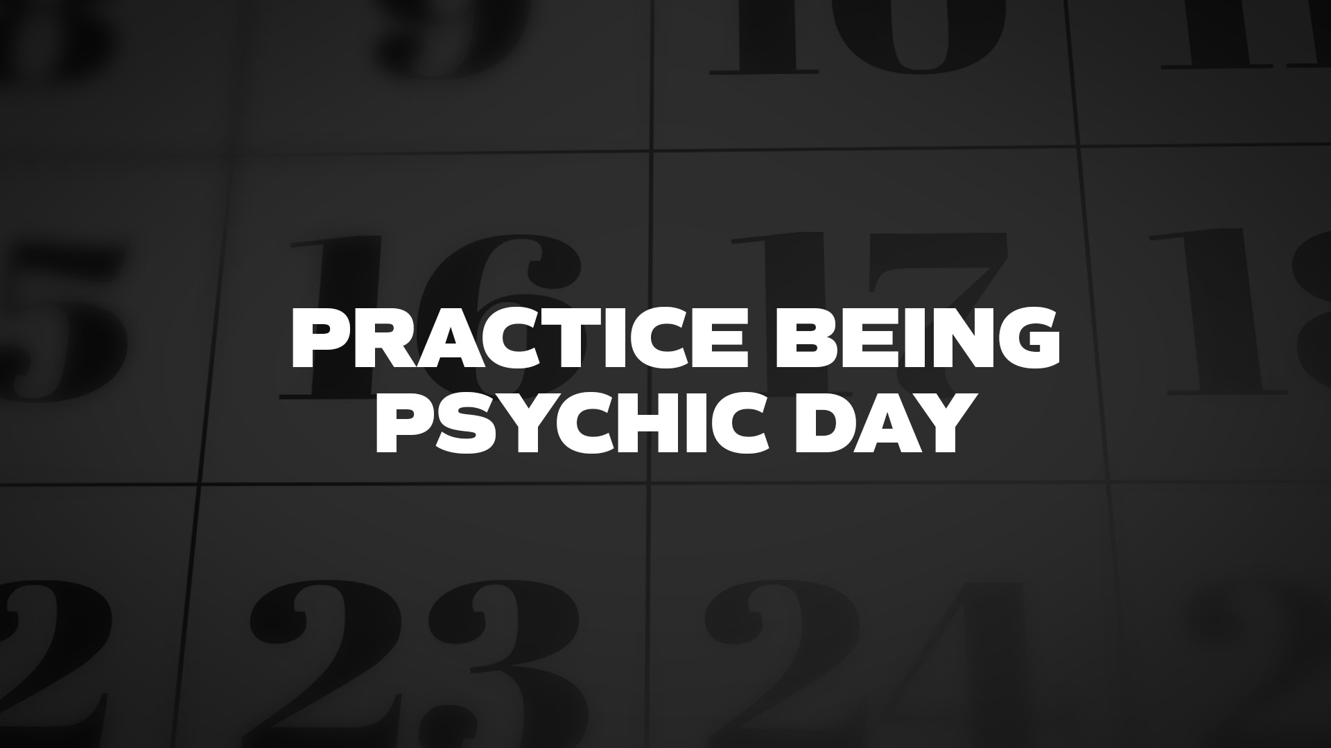 Title image for Practice Being Psychic Day