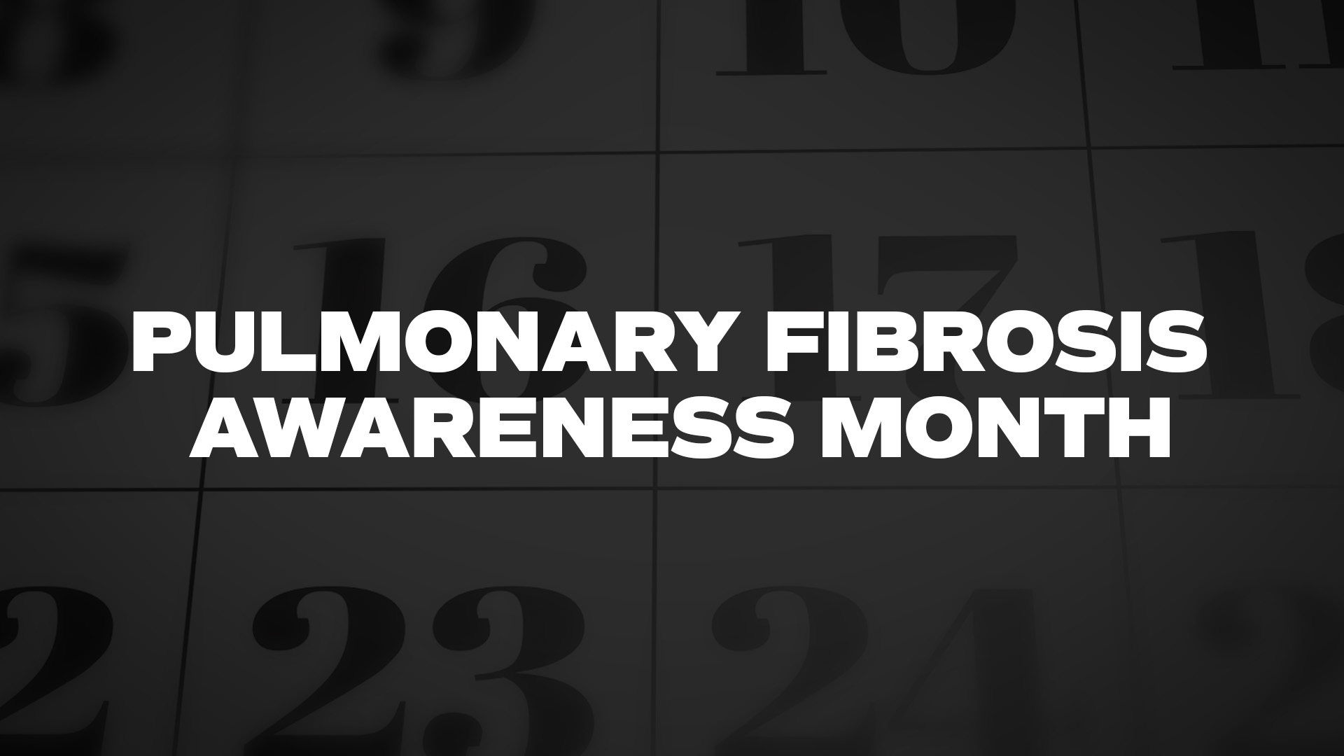 Title image for Pulmonary Fibrosis Awareness Month
