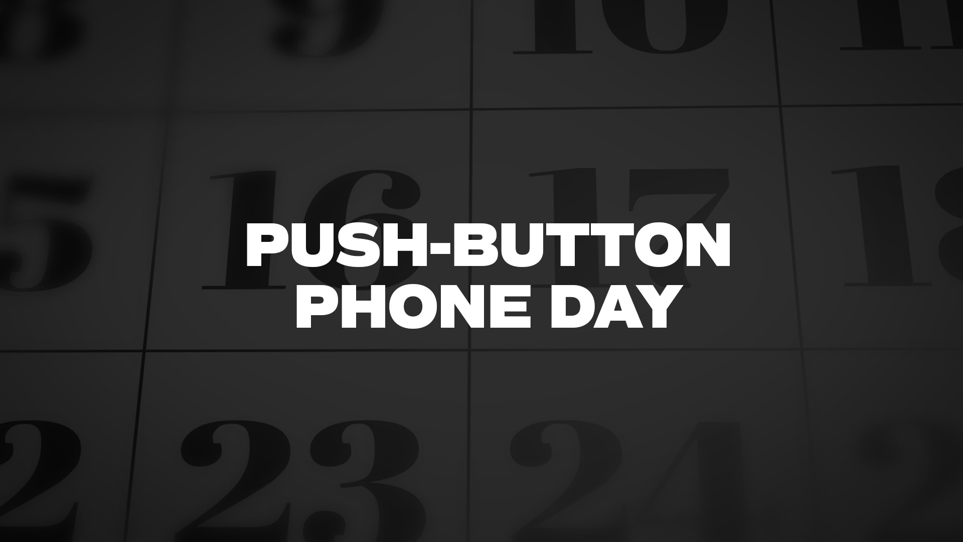 Title image for Push-Button Phone Day