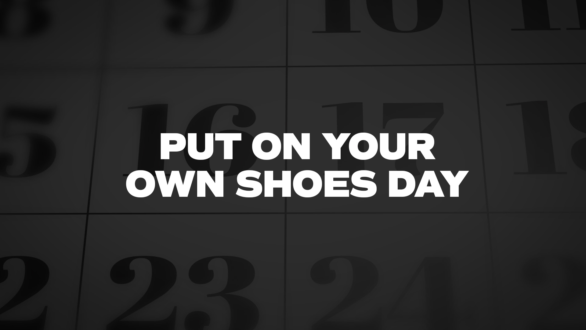 Title image for Put On Your Own Shoes Day