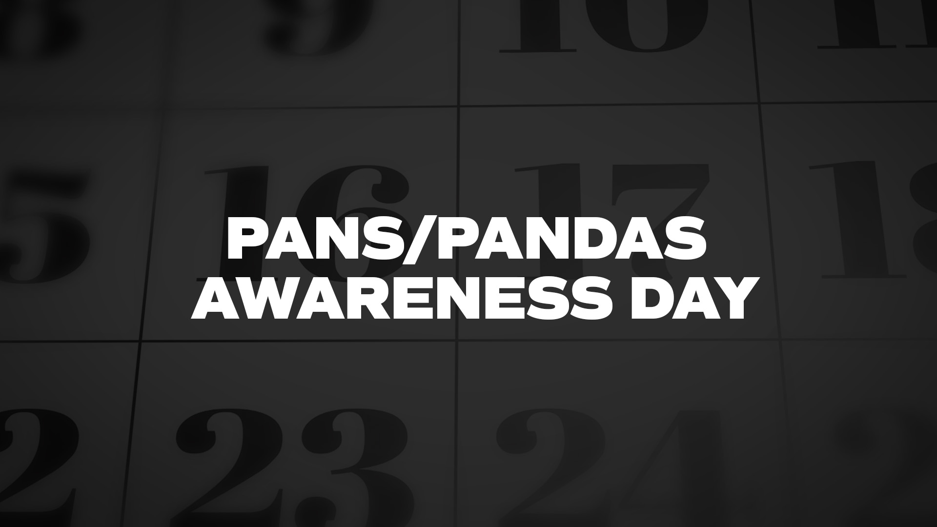 Title image for Pans/Pandas Awareness Day