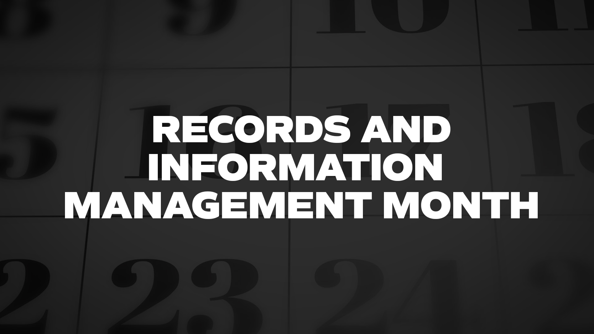 Title image for Records And Information Management Month