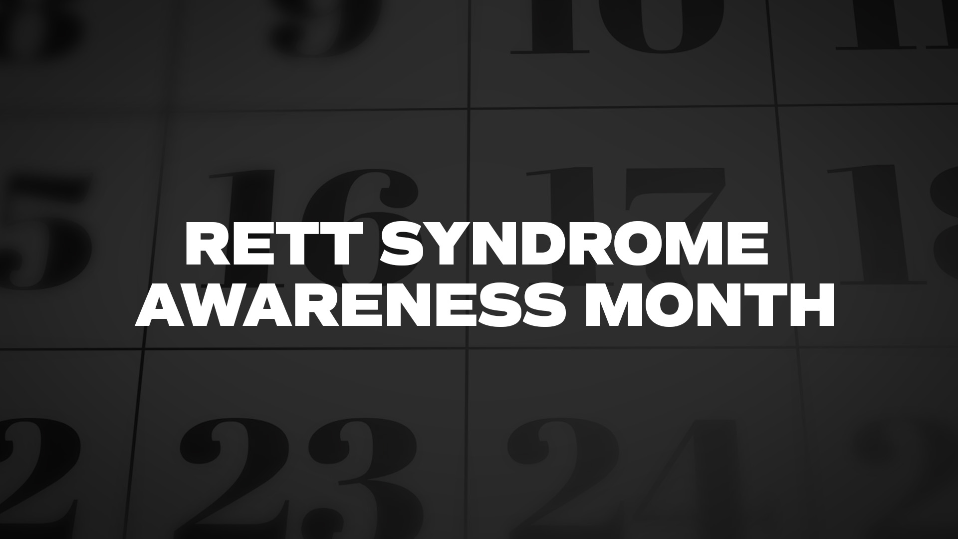 Title image for Rett Syndrome Awareness Month
