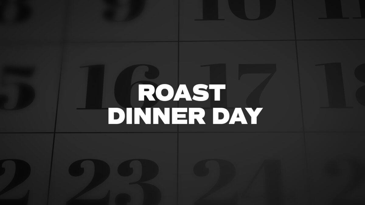 ROASTDINNERDAY List Of National Days