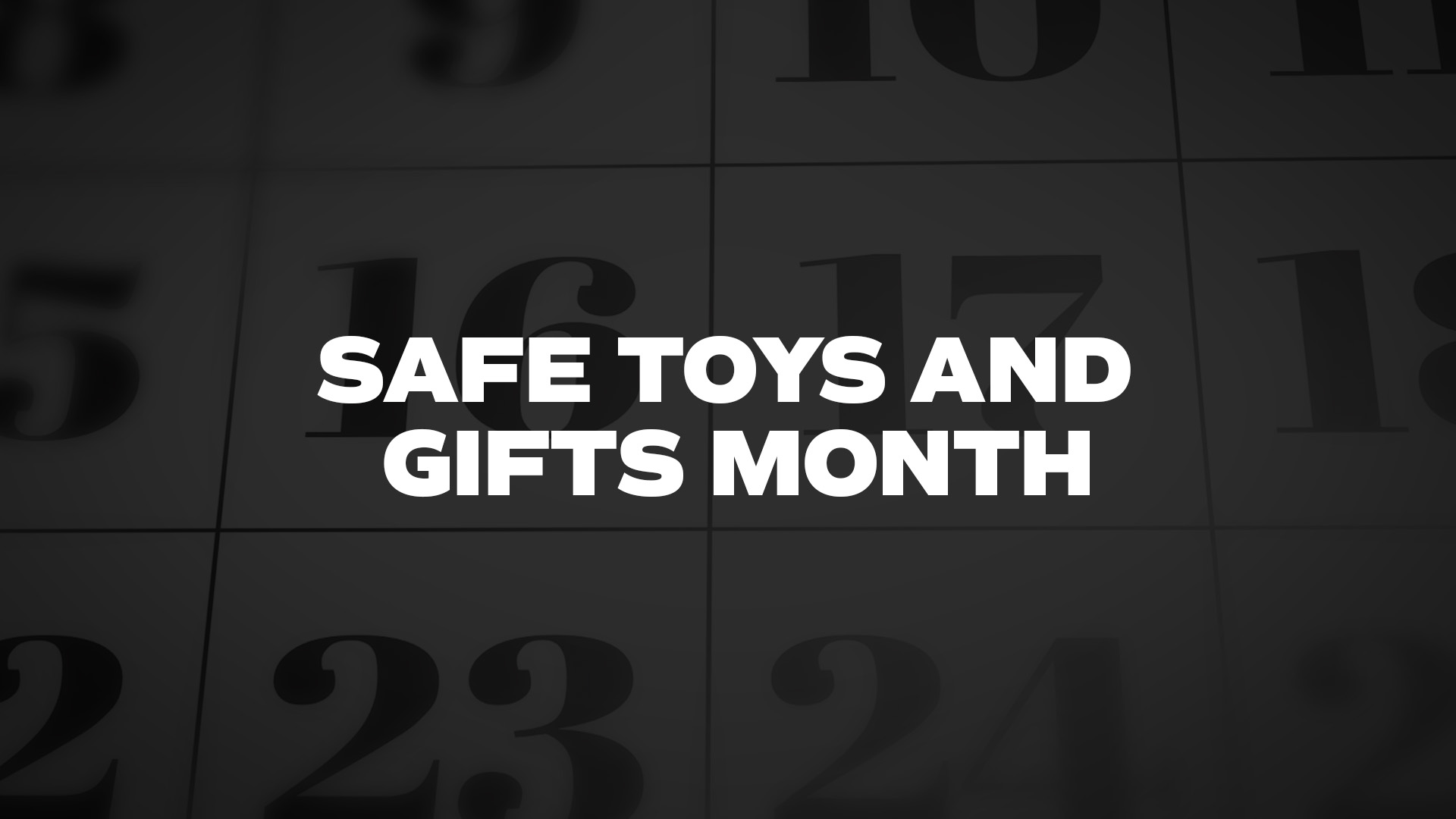 Title image for Safe Toys And Gifts Month