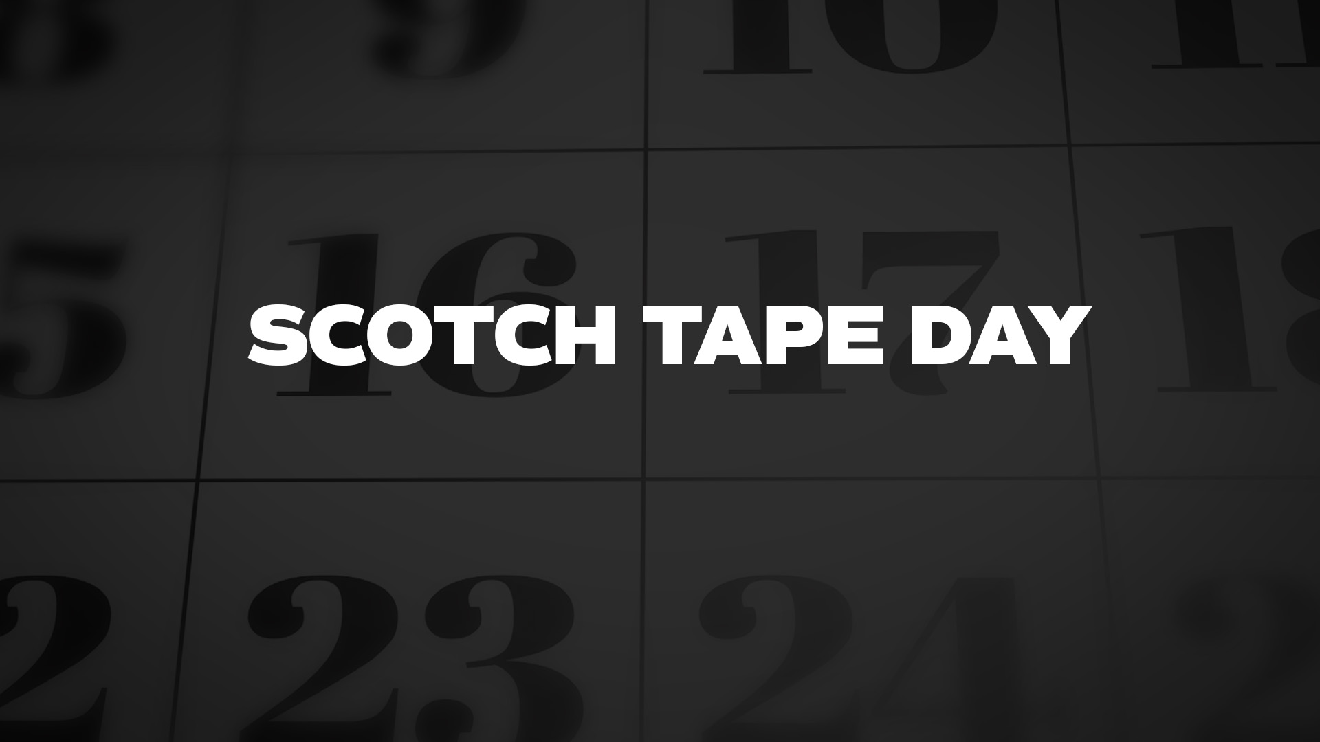 Title image for Scotch Tape Day