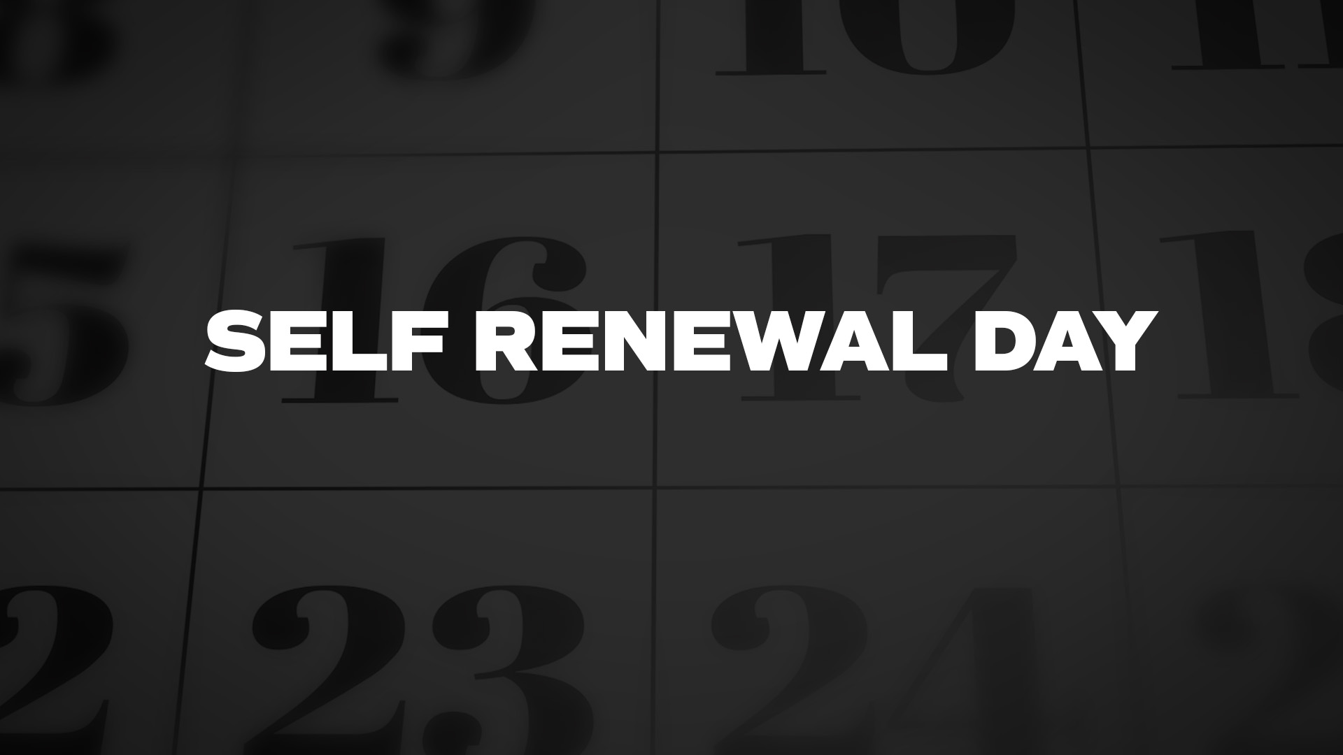 Title image for Self Renewal Day