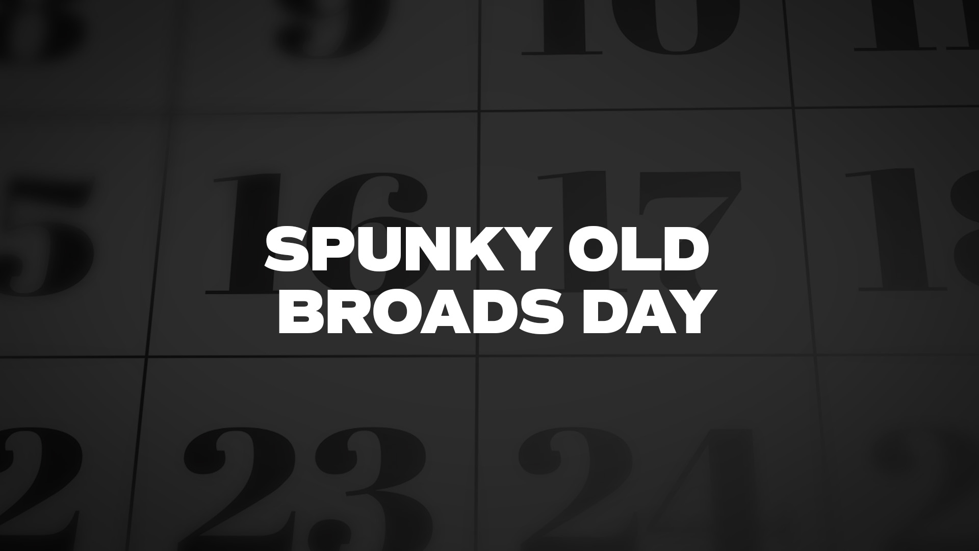 Title image for Spunky Old Broads Day