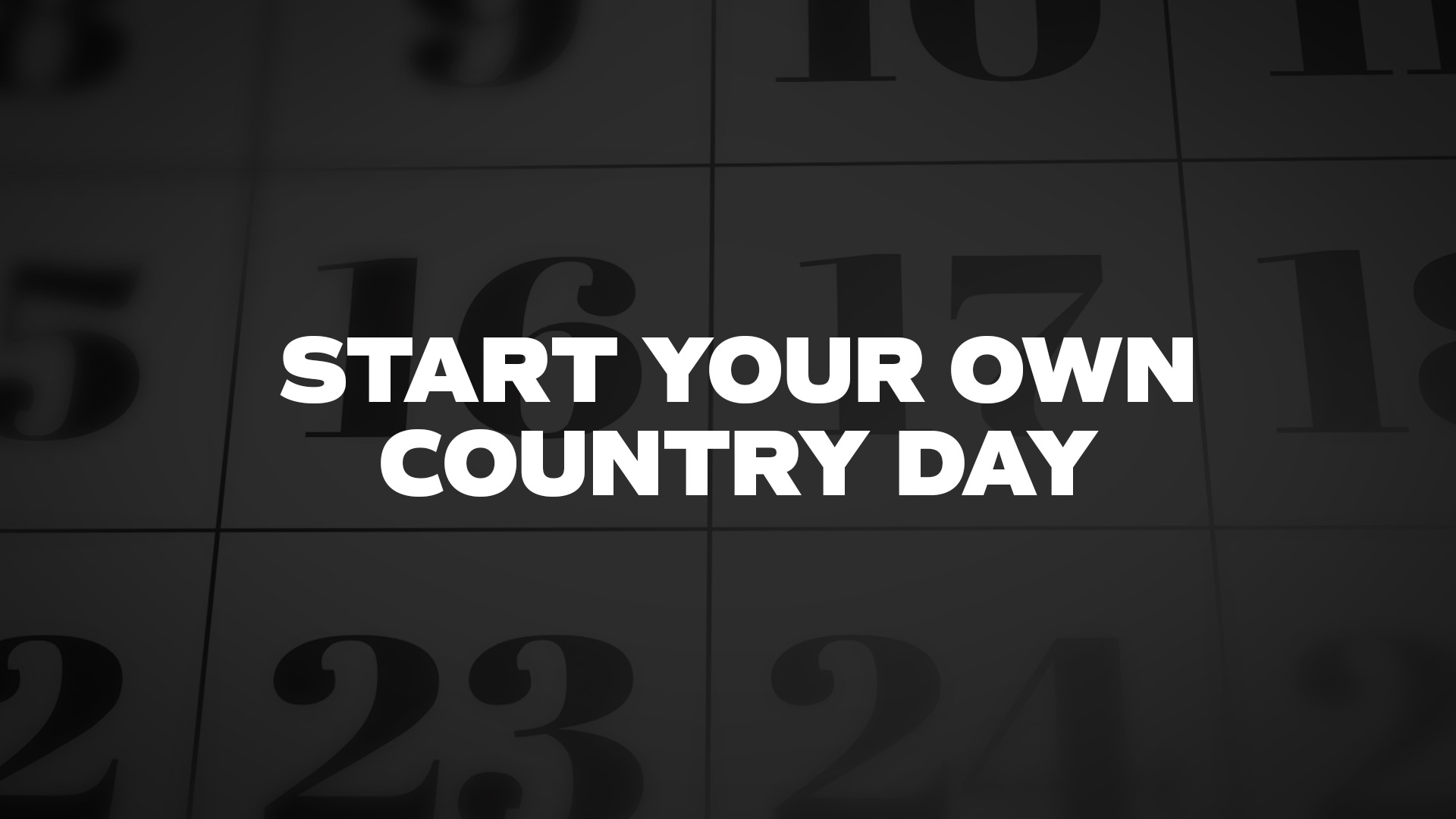 Title image for Start Your Own Country Day