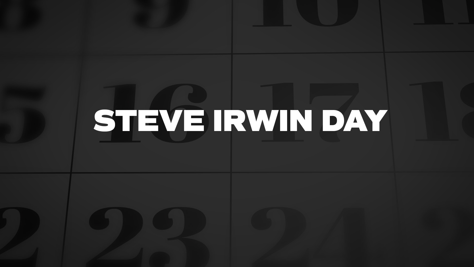 Steve Irwin Day List of National Days