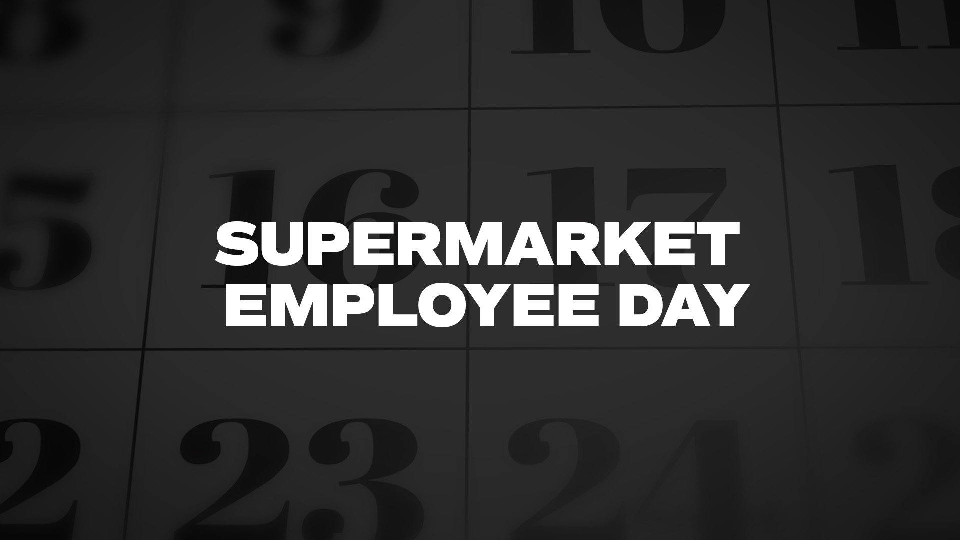 Title image for Supermarket Employee Day