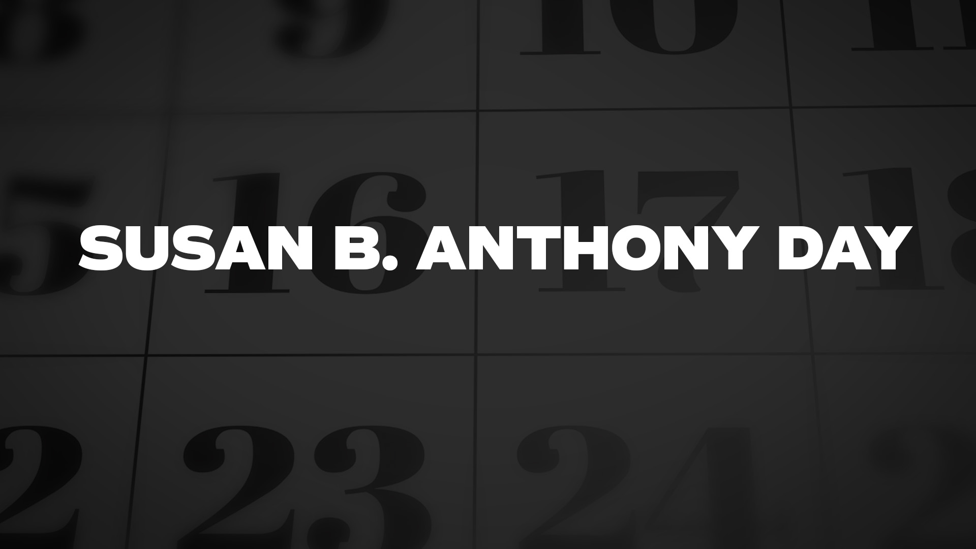 Title image for Susan B. Anthony Day