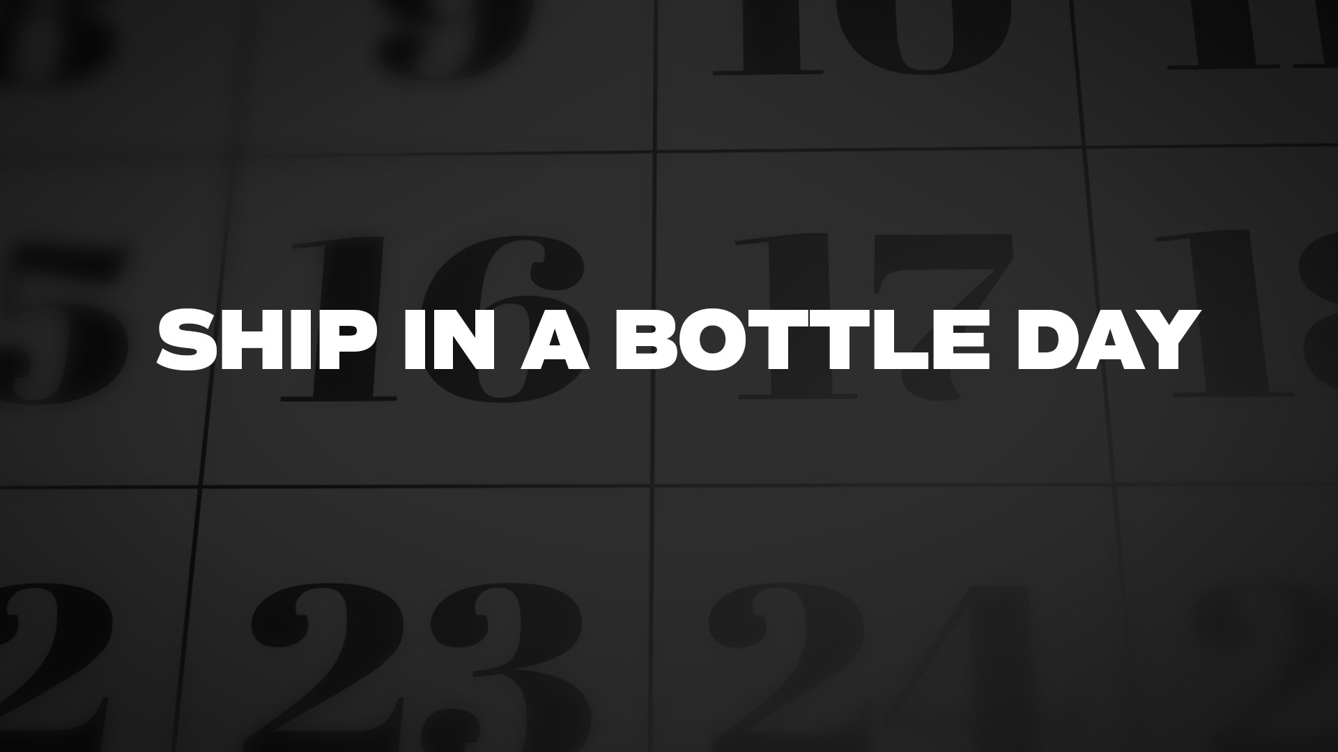 Title image for Ship In A Bottle Day