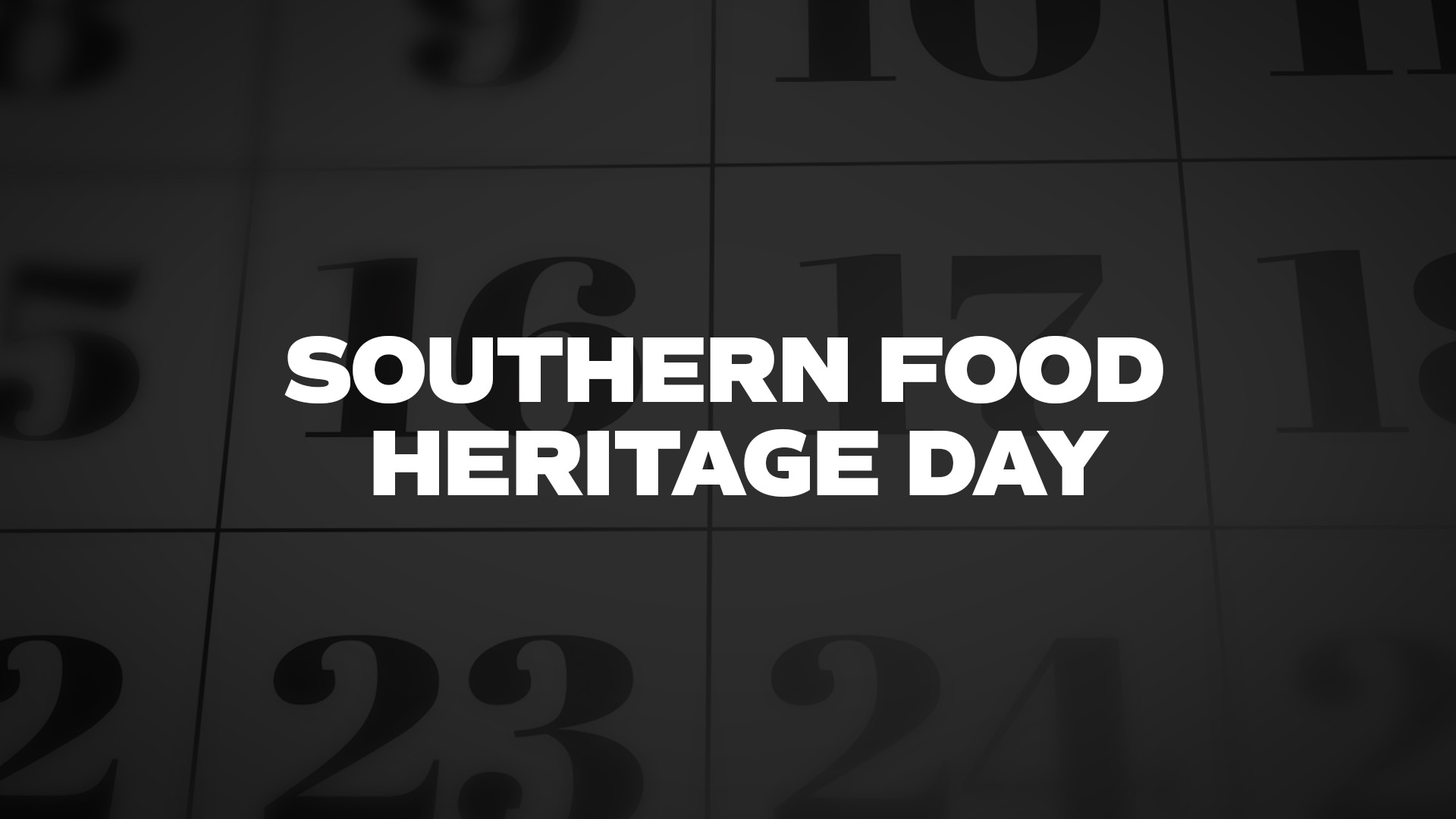 Title image for Southern Food Heritage Day