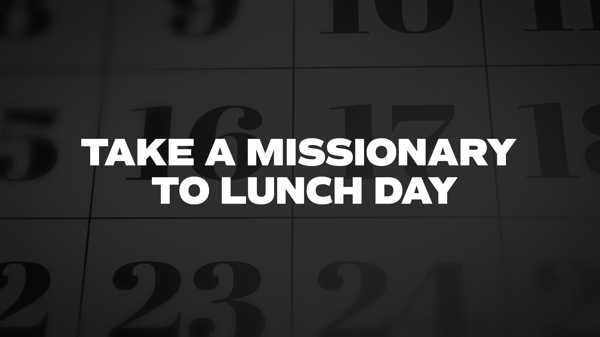 Title image for Take A Missionary To Lunch Day