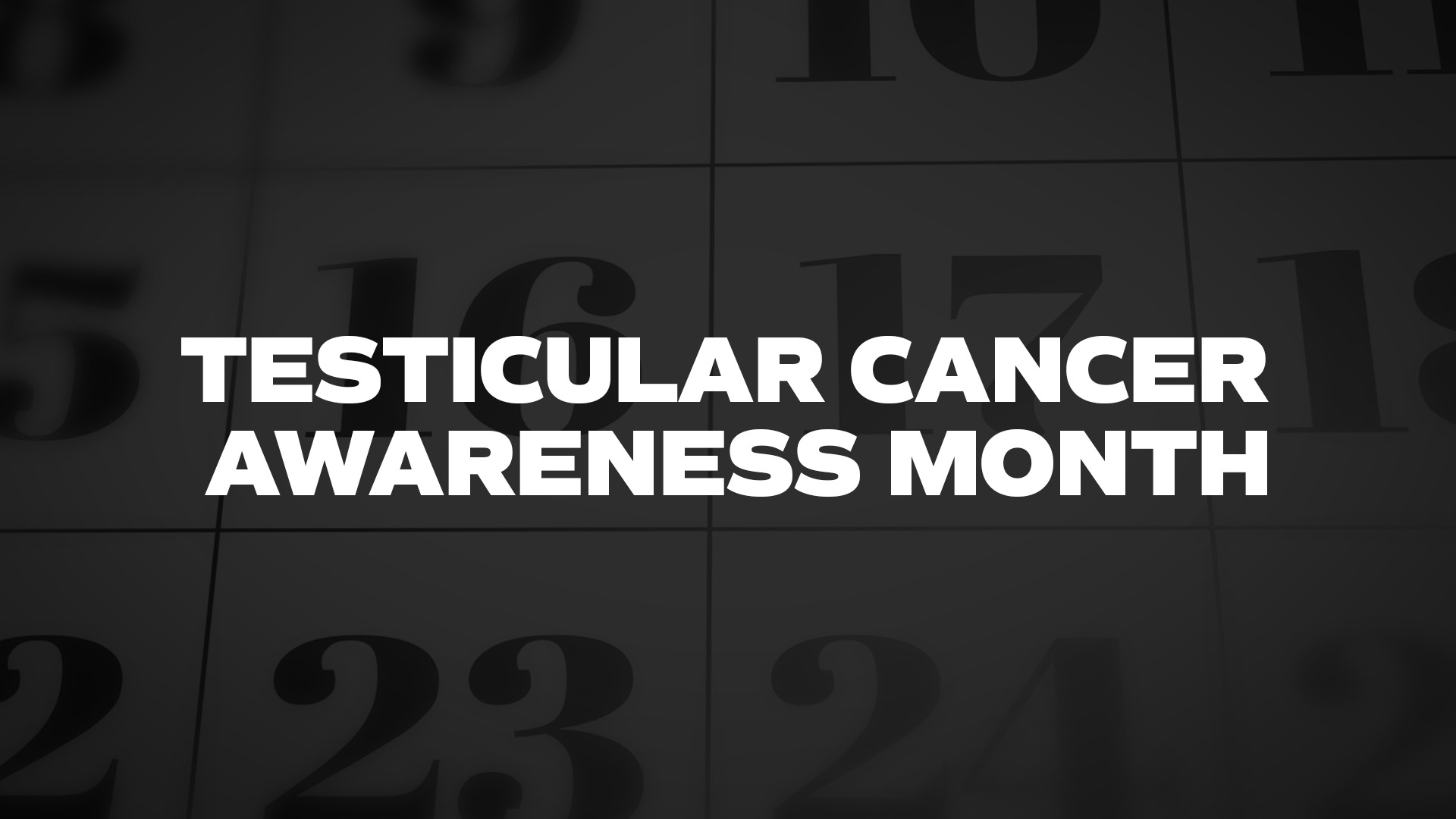 Title image for Testicular Cancer Awareness Month
