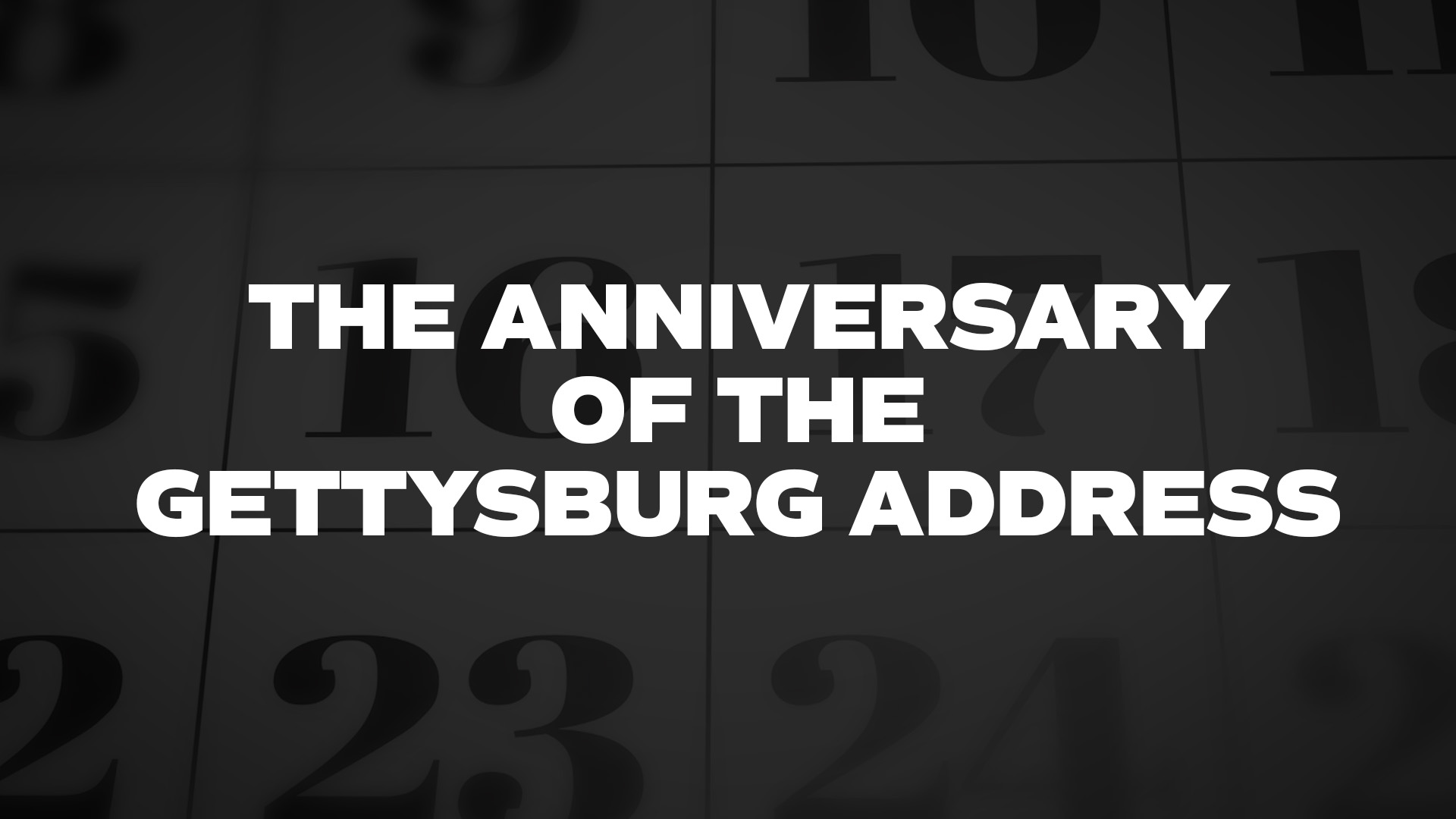Title image for The Anniversary Of The Gettysburg Address