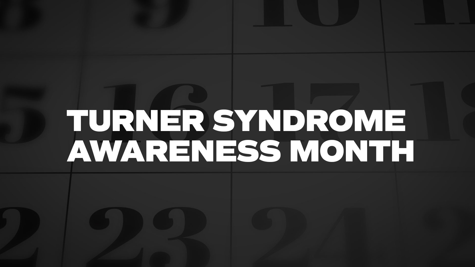 Title image for Turner Syndrome Awareness Month