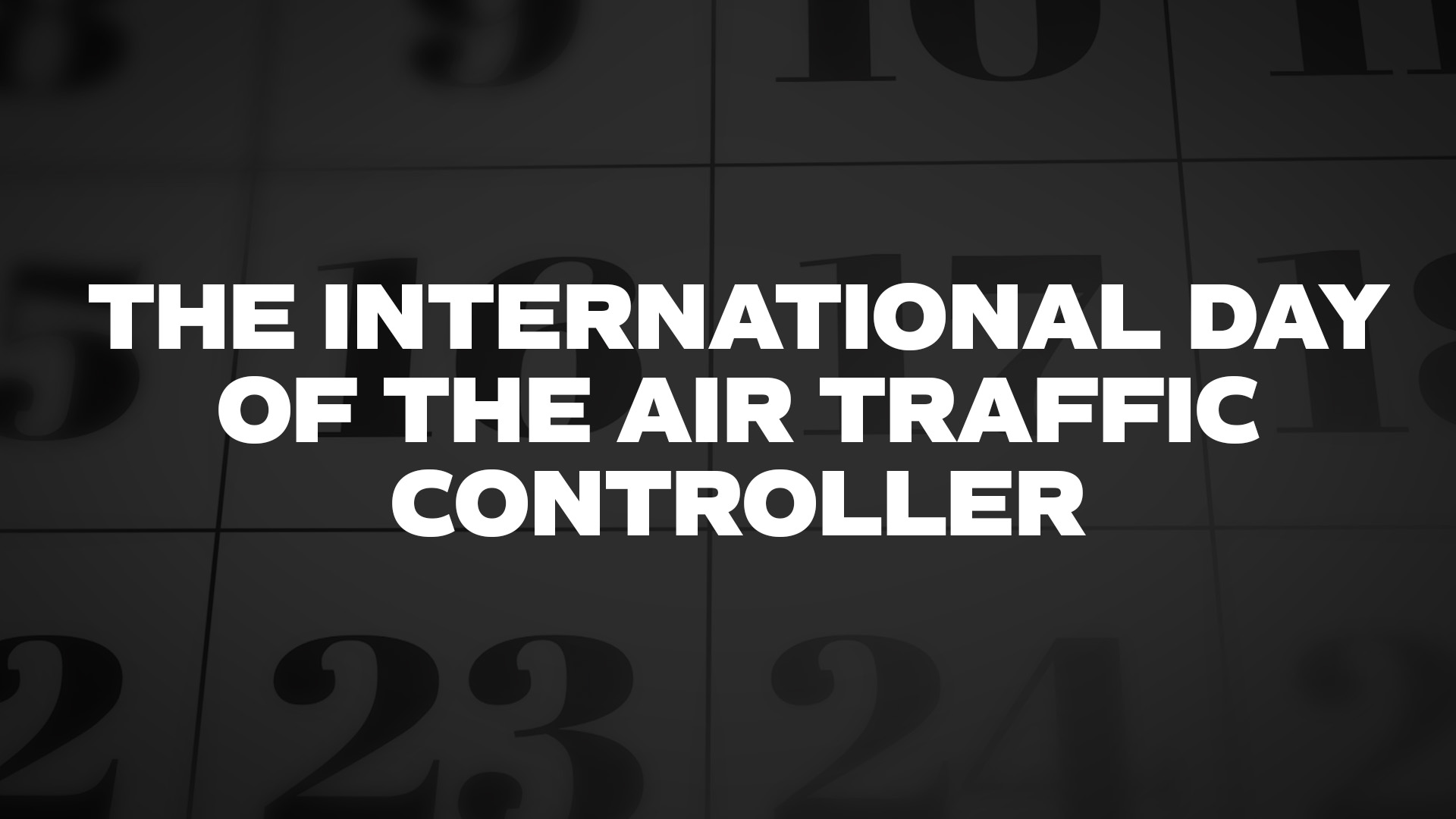 Title image for The International Day Of The Air Traffic Controller
