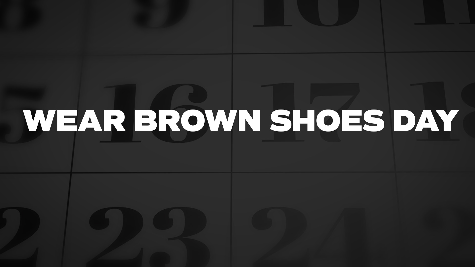 Title image for Wear Brown Shoes Day