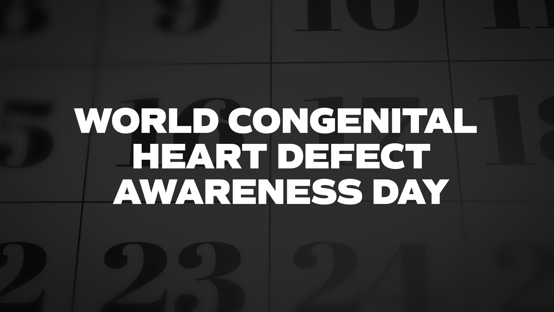 Title image for World Congenital Heart Defect Awareness Day