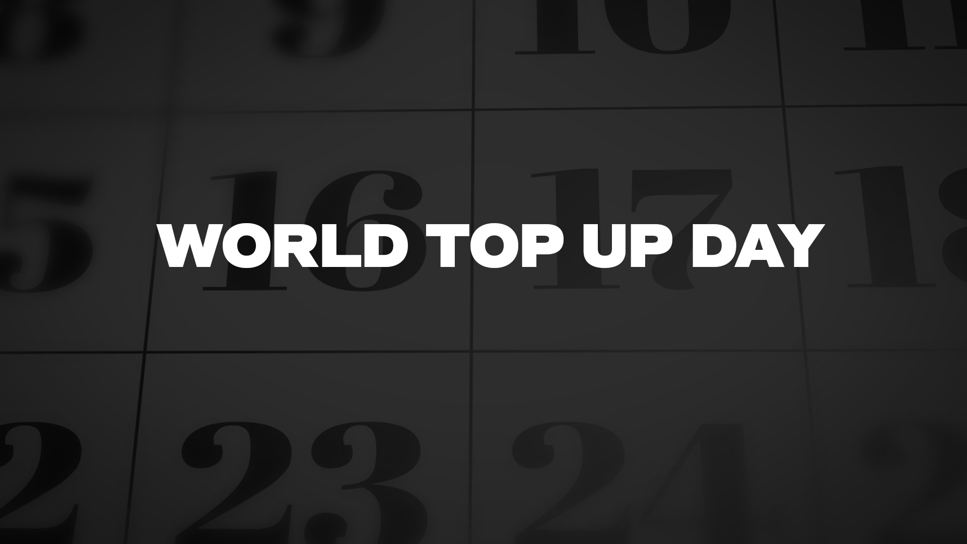 Title image for World Top Up Day