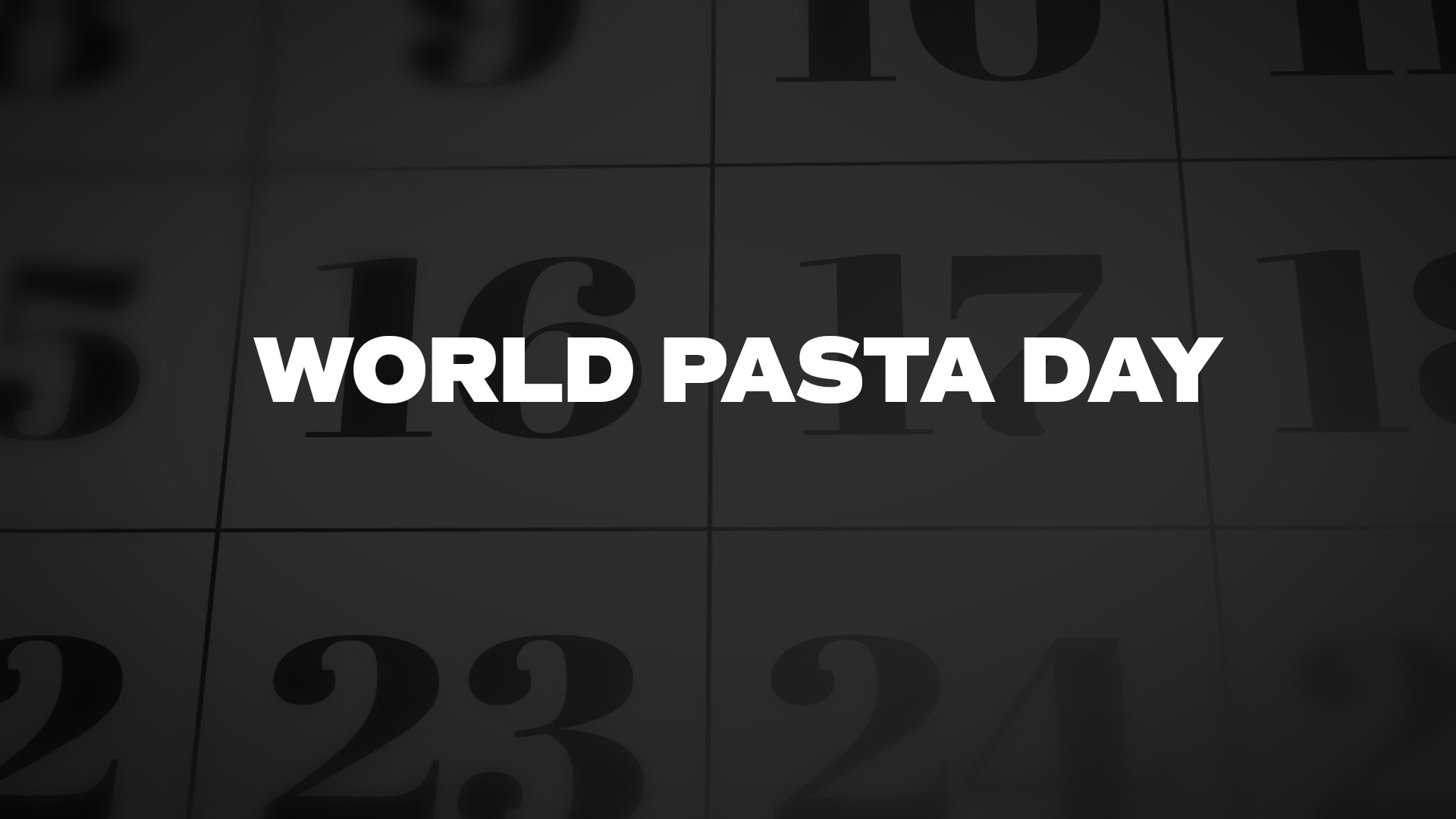 World Pasta Day List of National Days