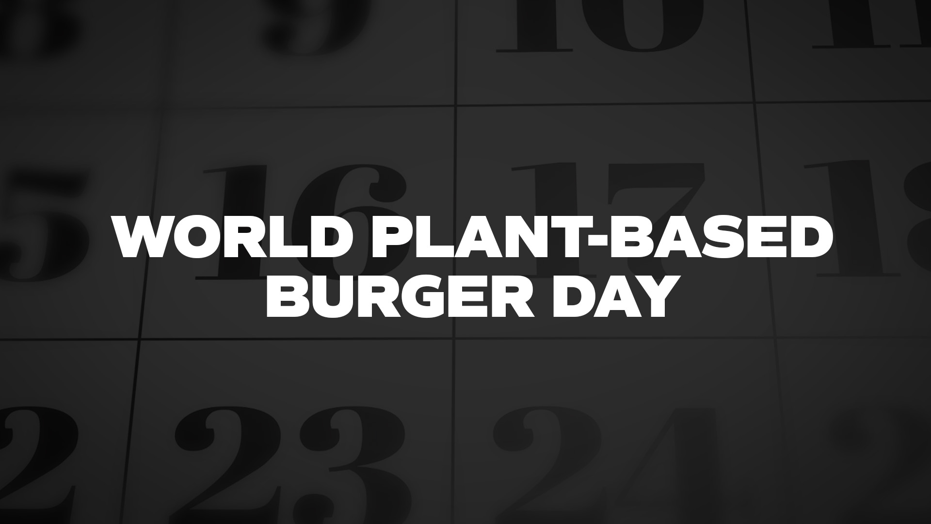 Title image for World Plant-Based Burger Day