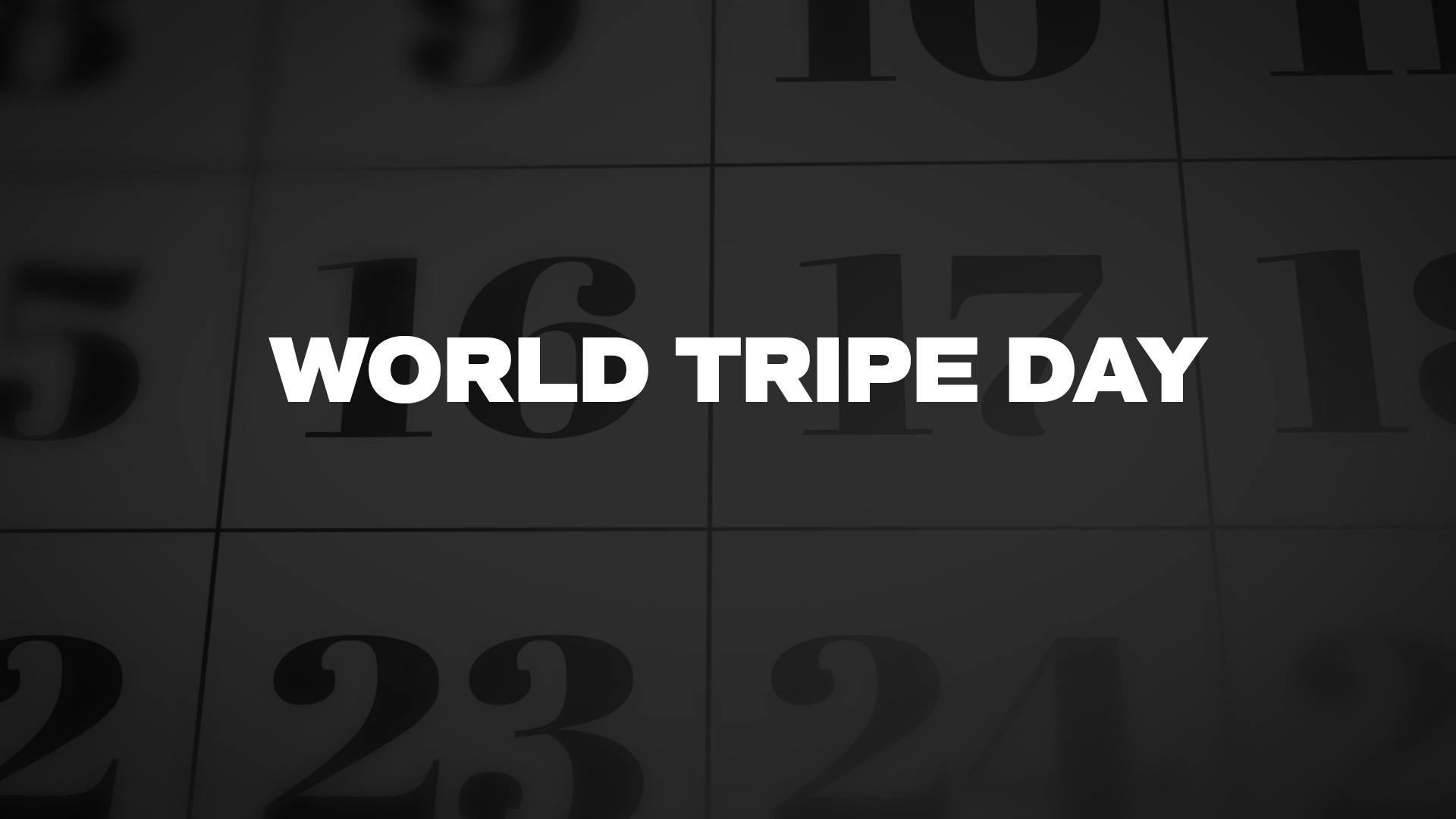 Title image for World Tripe Day