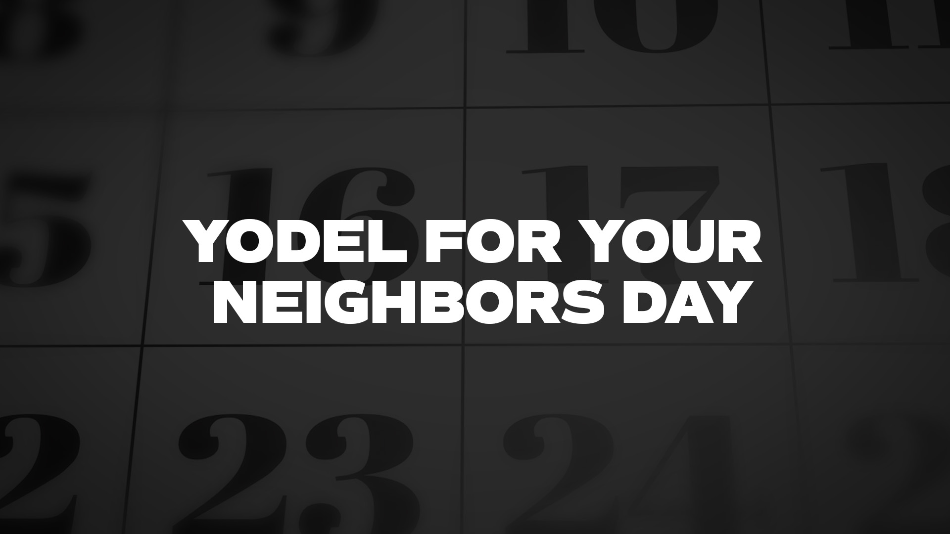 Title image for Yodel For Your Neighbors Day