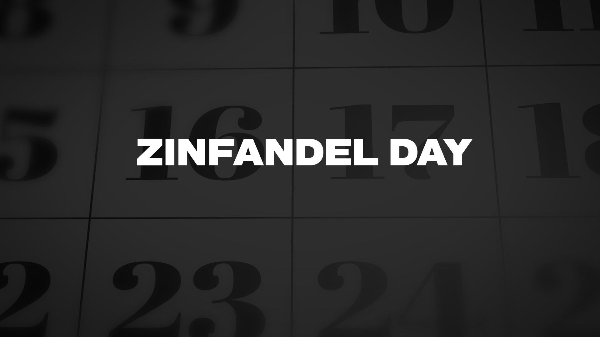 Zinfandel Day List of National Days