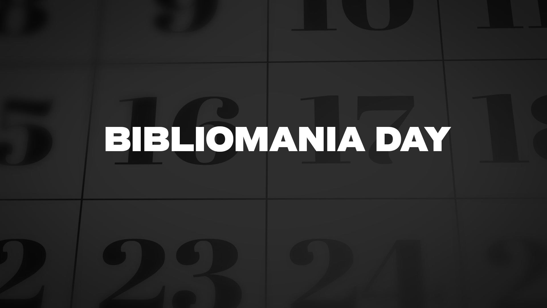 Title image for Bibliomania Day