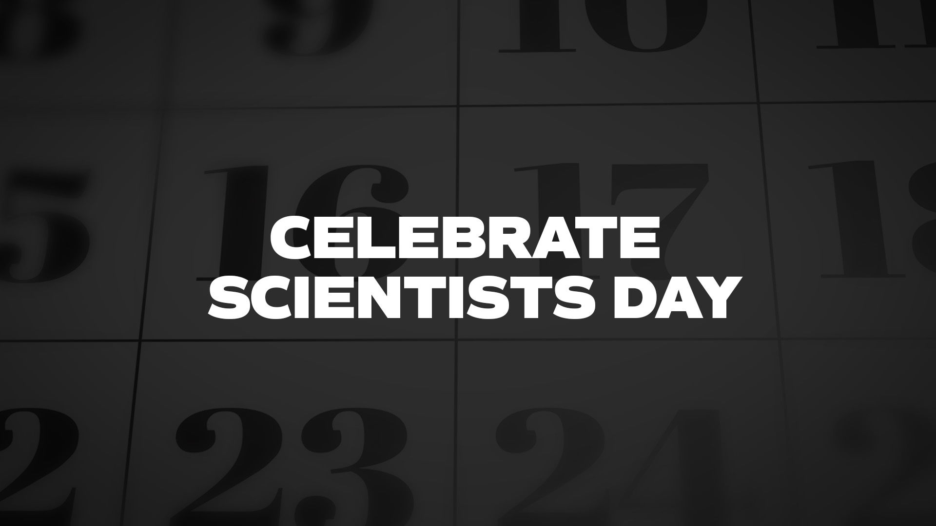 Title image for Celebrate Scientists Day
