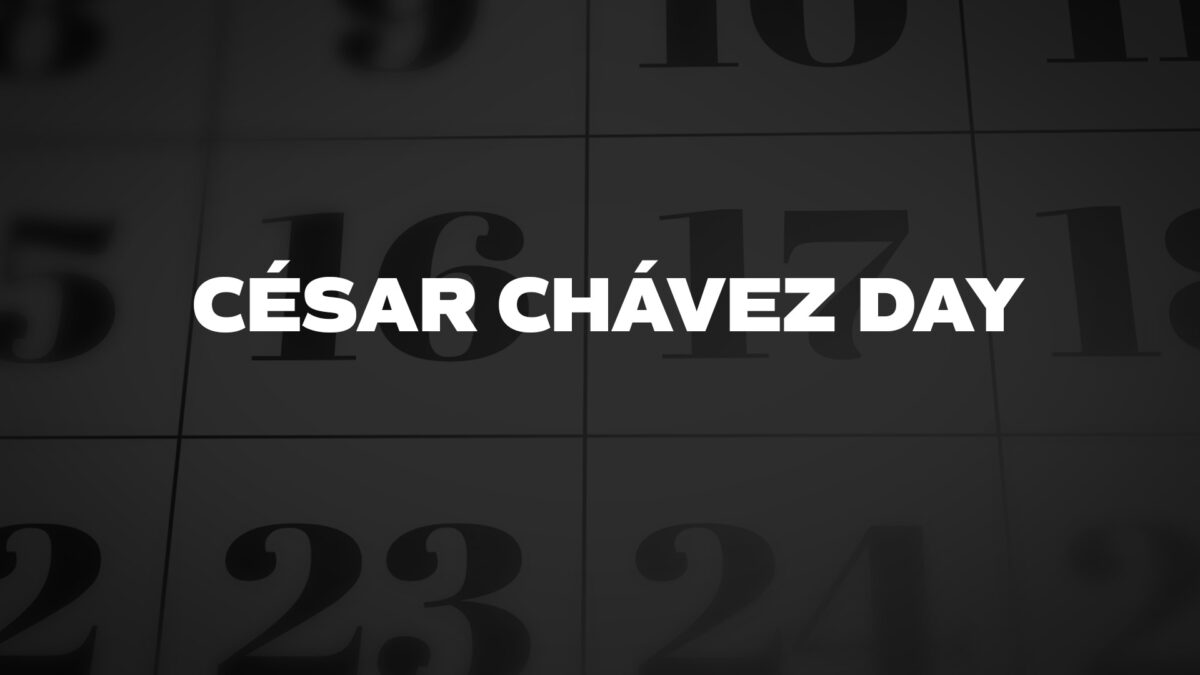 CESARCHAVEZDAY List Of National Days