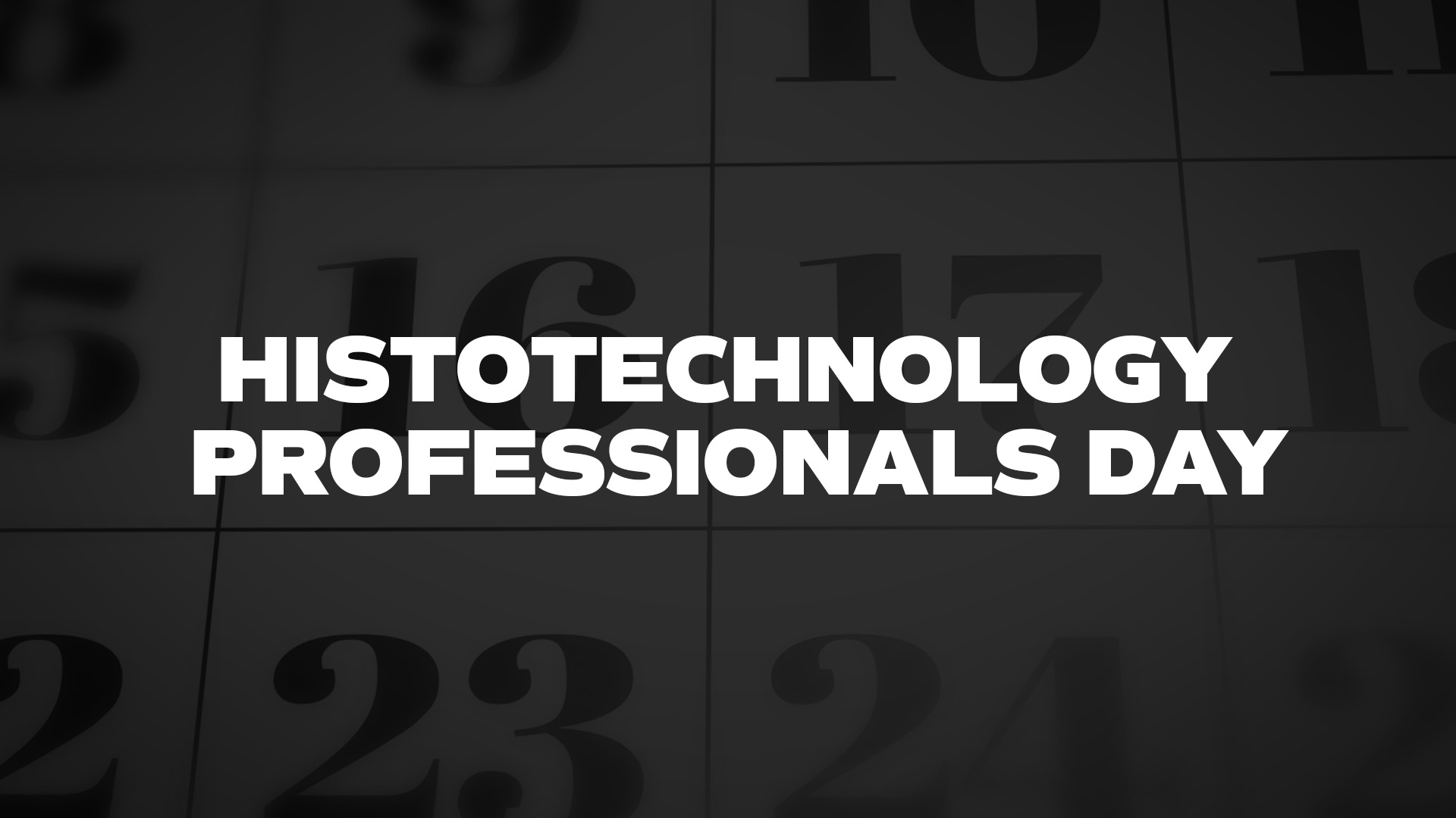 Title image for Histotechnology Professionals Day