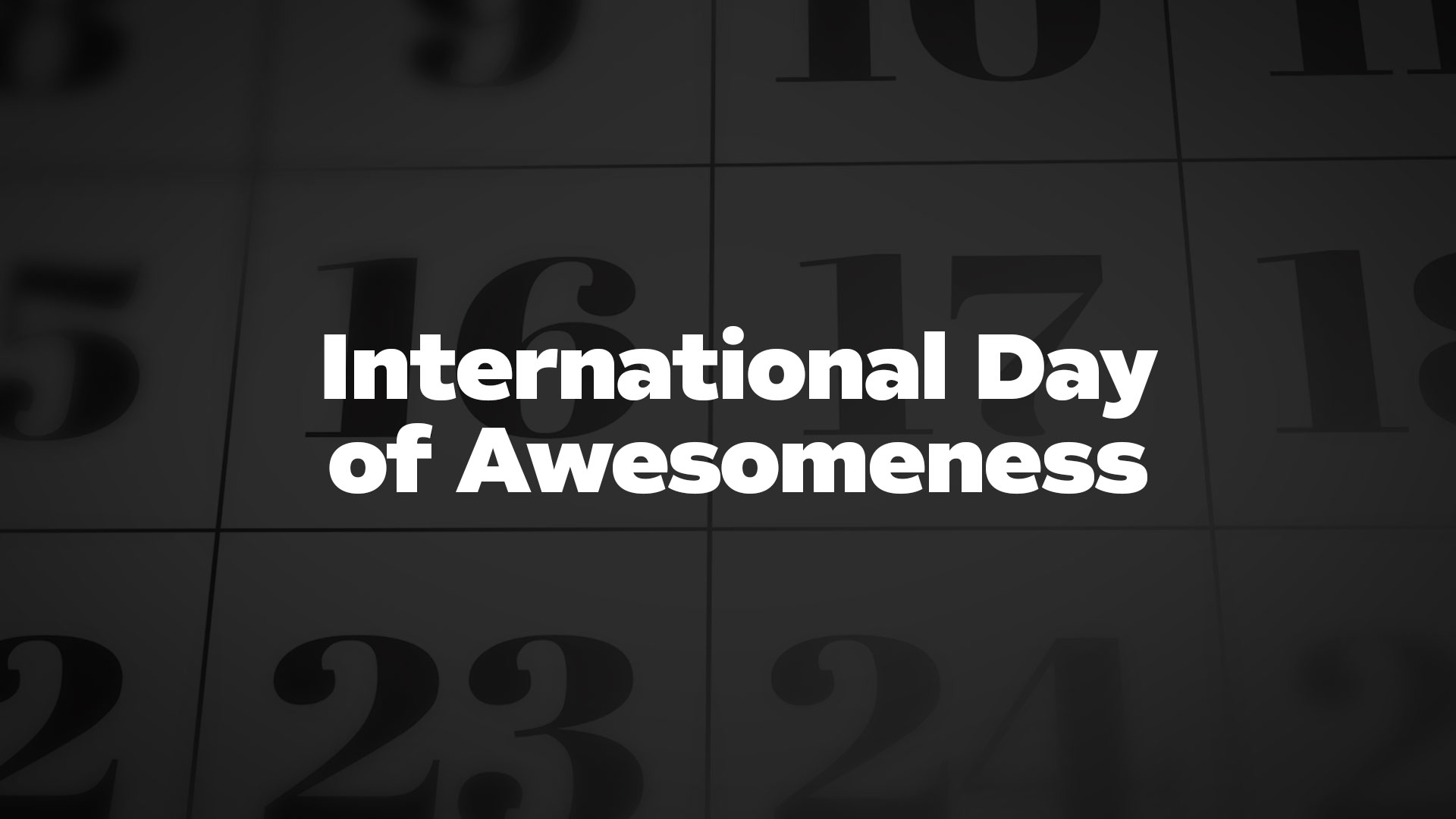 Title image for International Day of Awesomeness