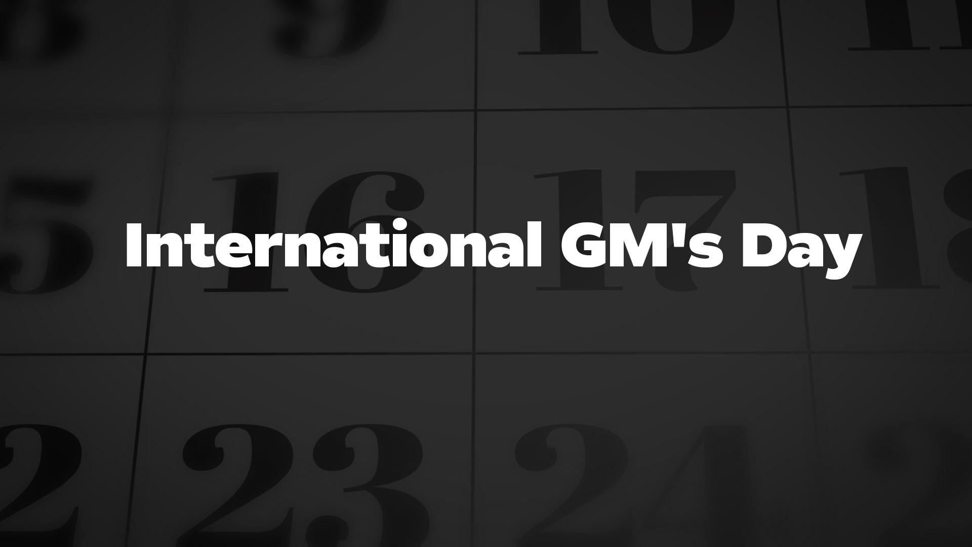Title image for International GM's Day