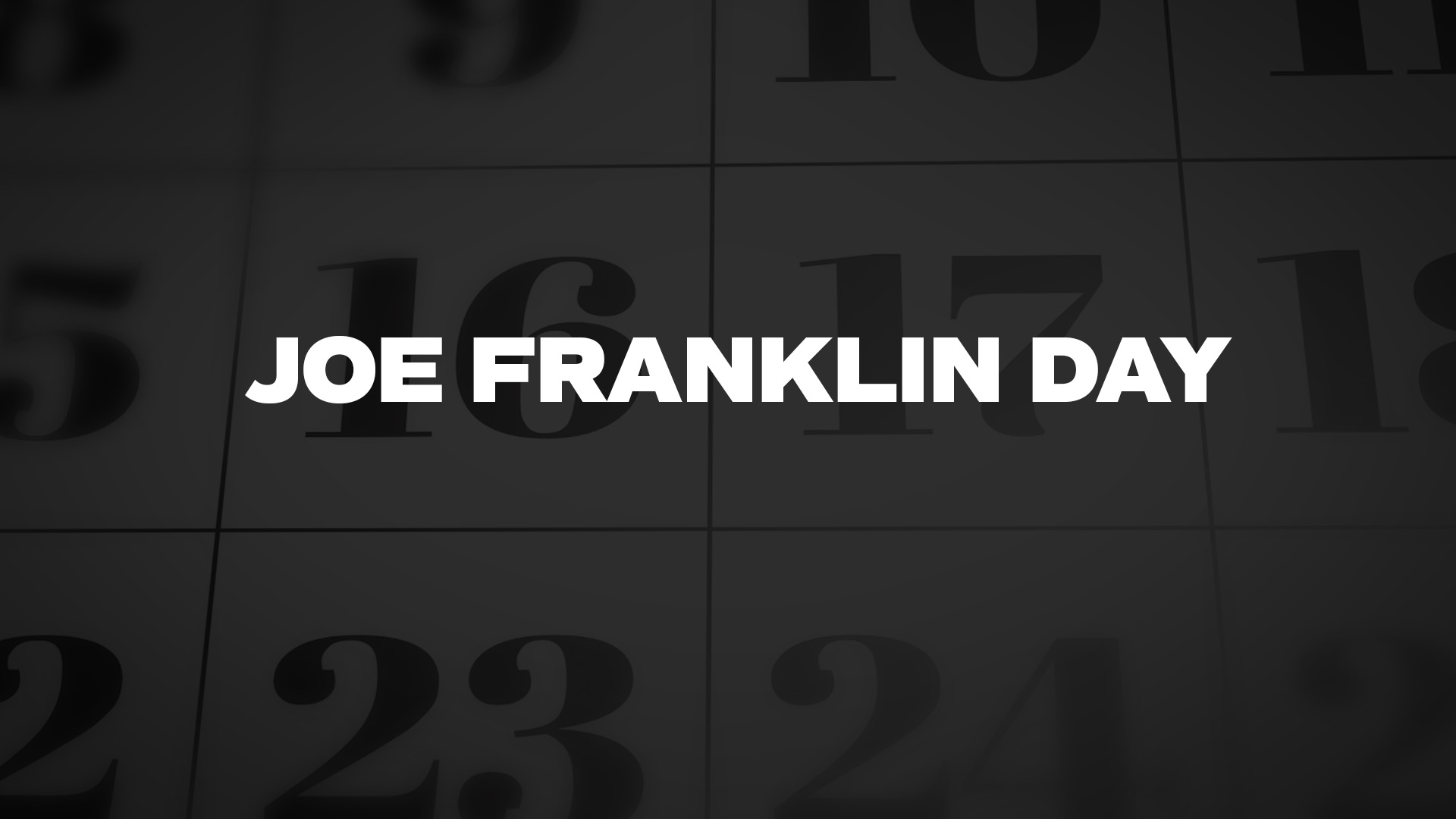 Title image for Joe Franklin Day