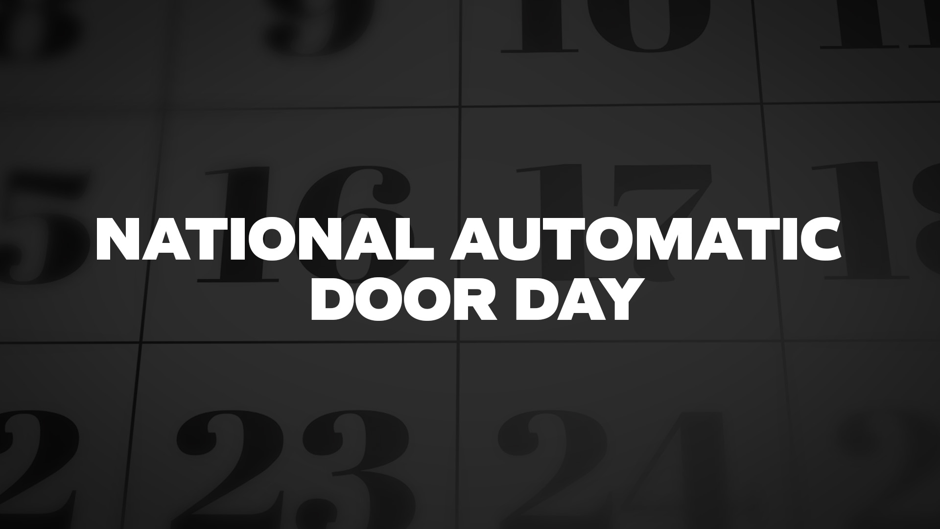 Title image for National Automatic Door Day