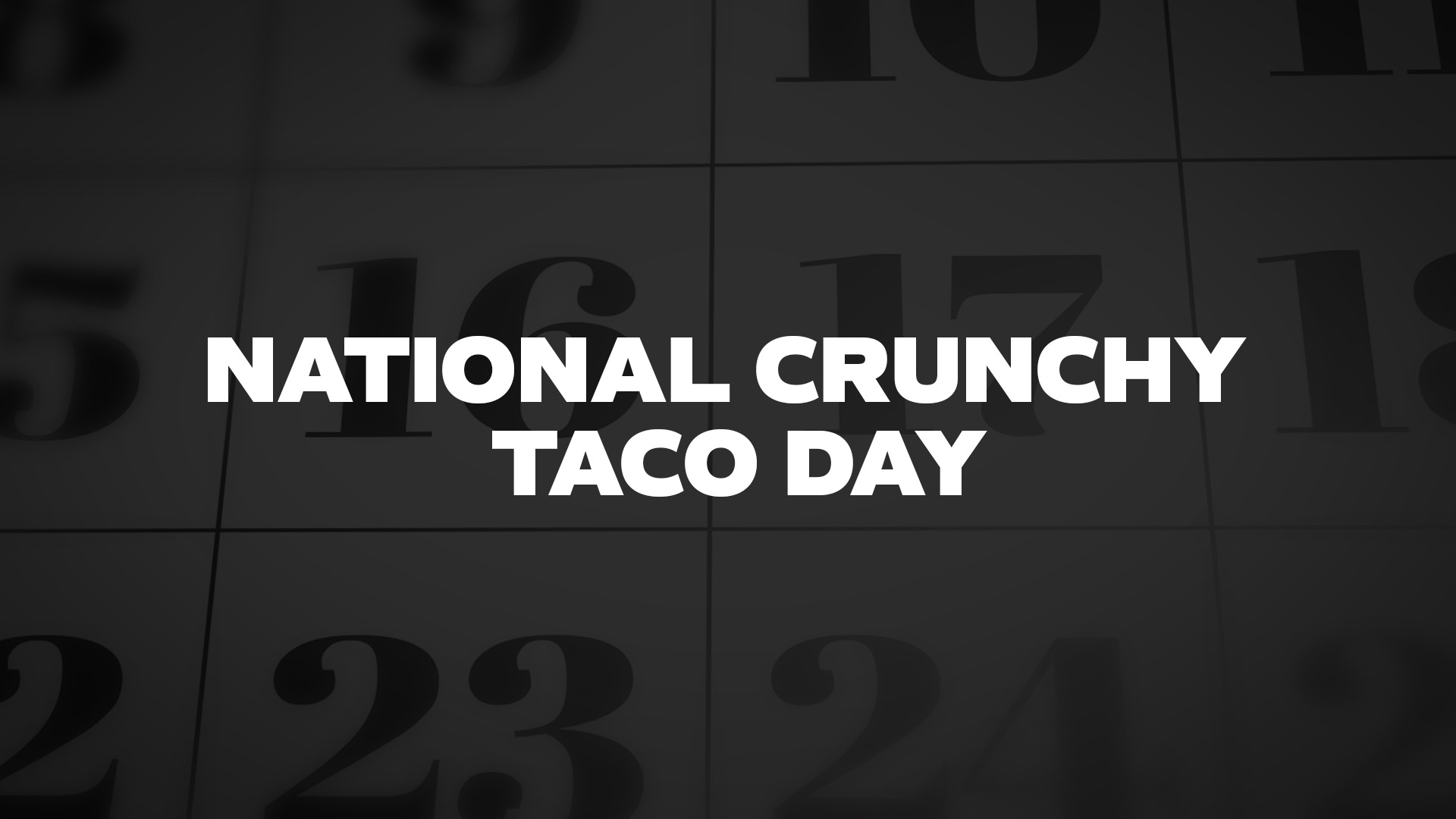 Title image for National Crunchy Taco Day