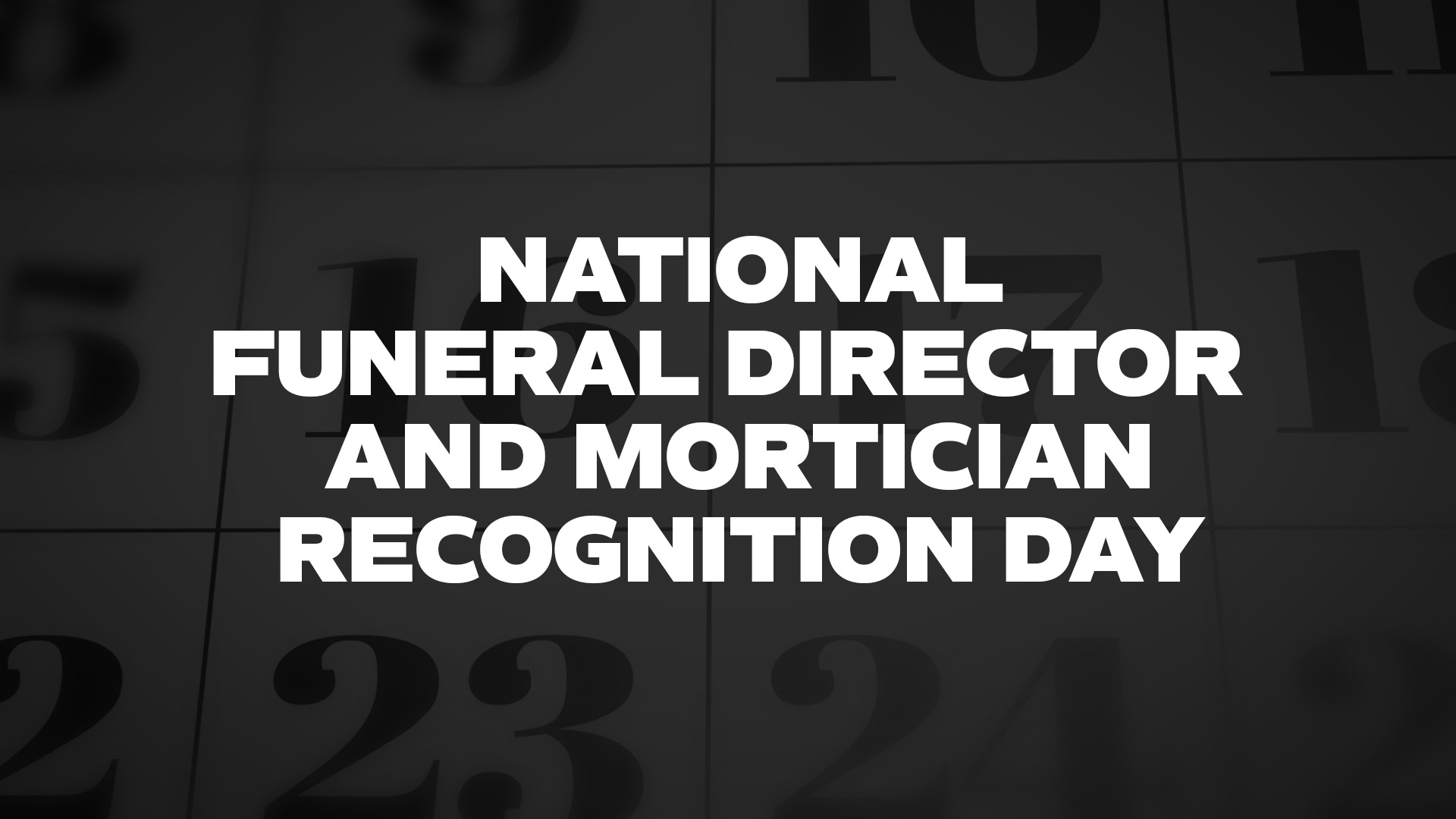 Title image for National Funeral Director and Mortician Recognition Day