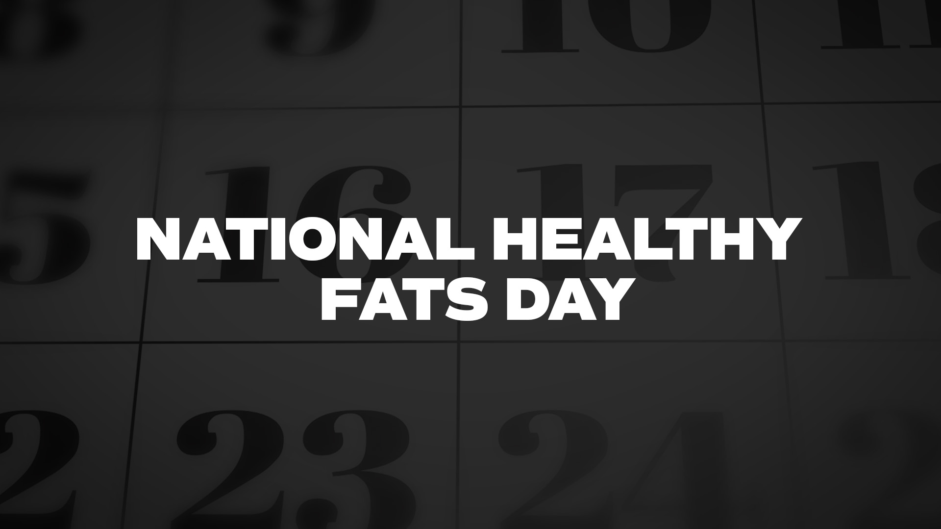 Title image for National Healthy Fats Day