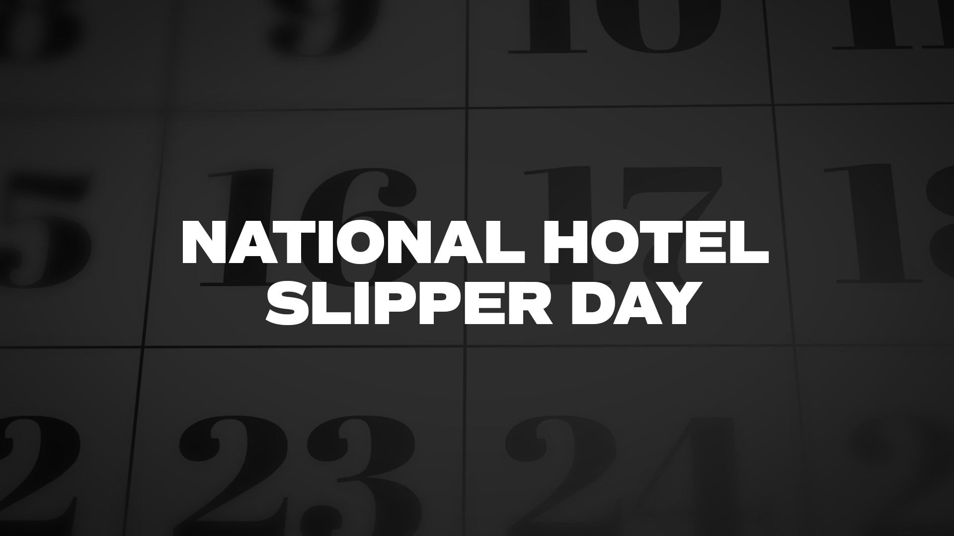 Title image for National Hotel Slipper Day