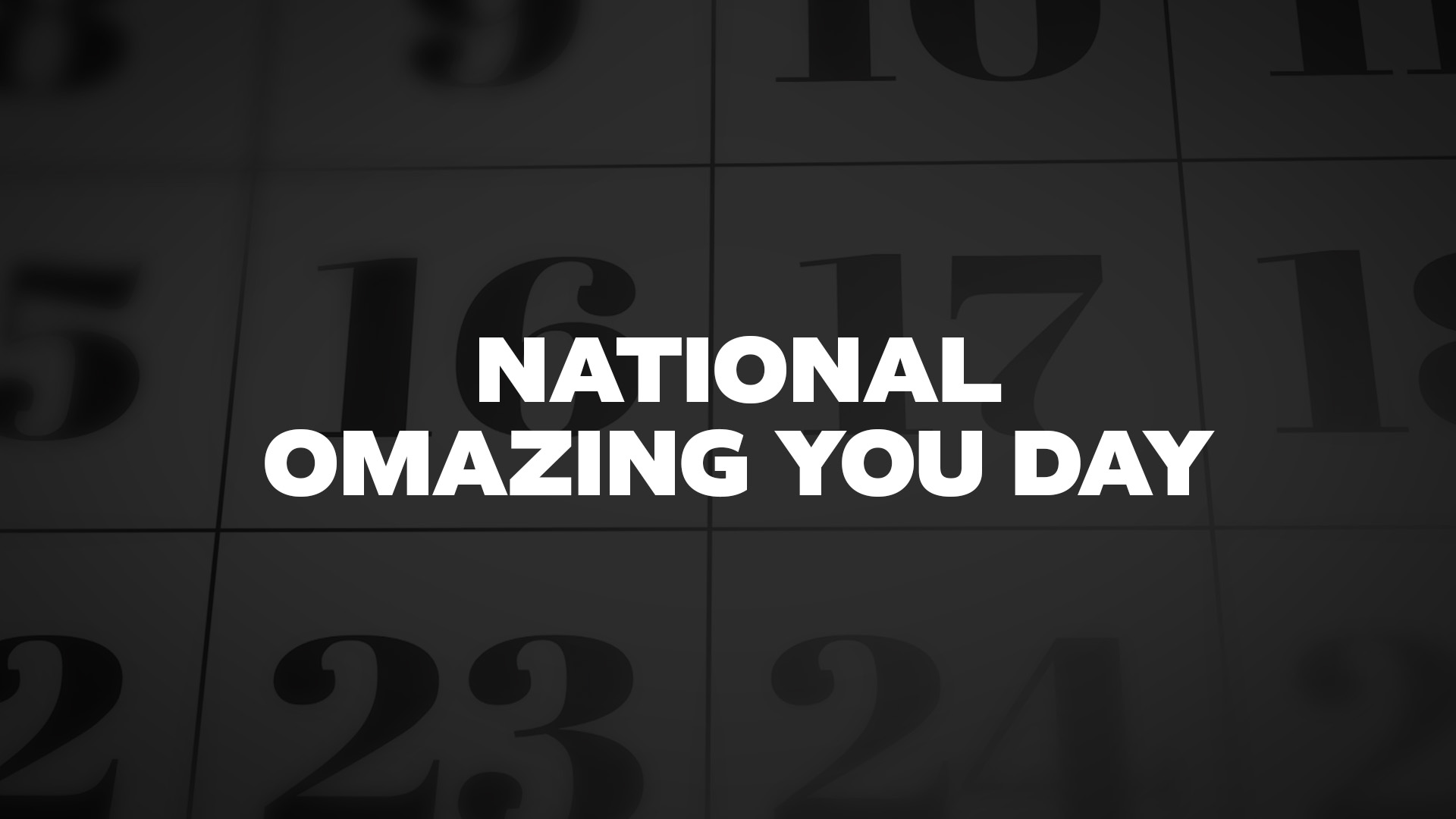 Title image for National Omazing You Day
