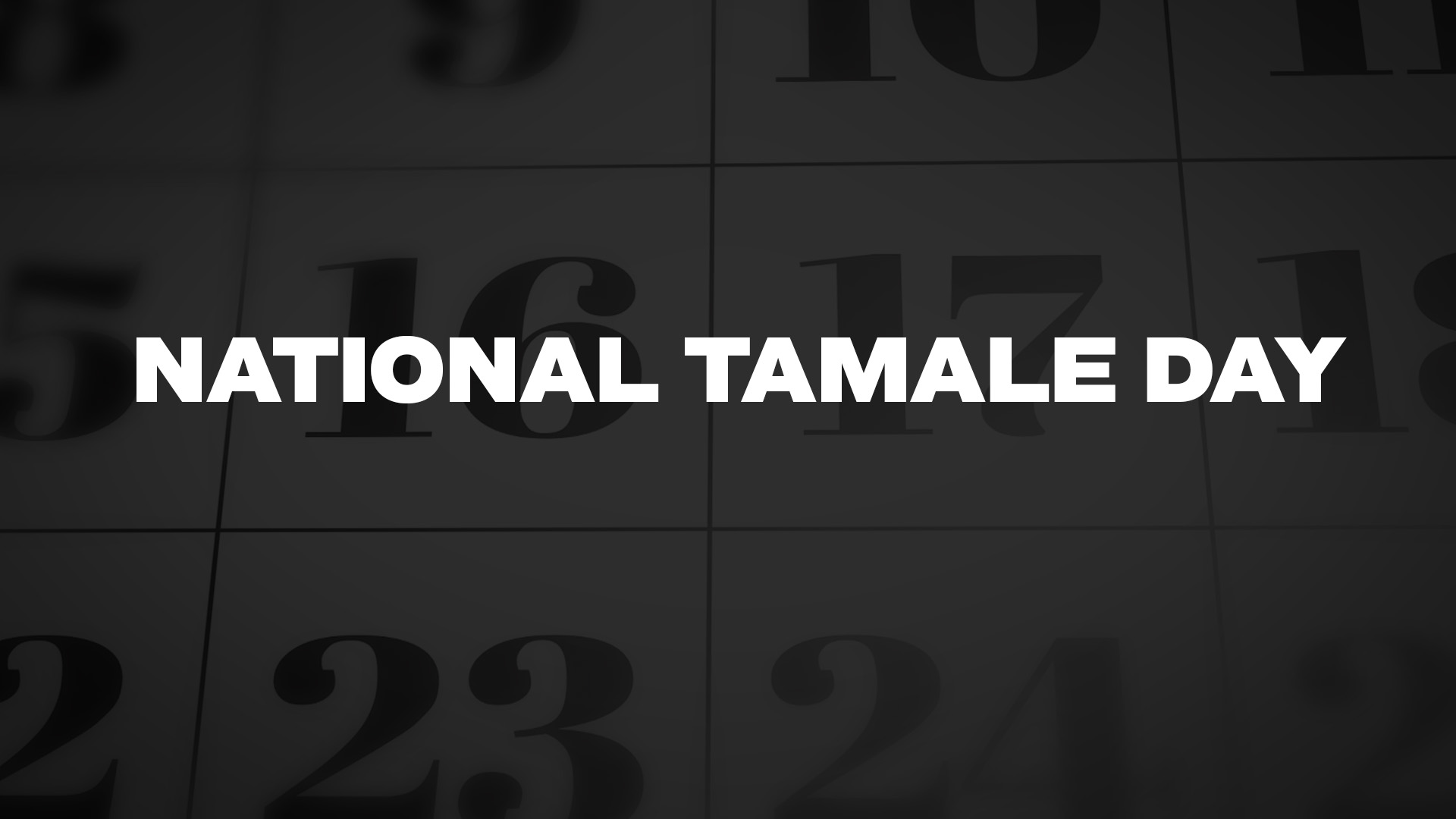 Title image for National Tamale Day