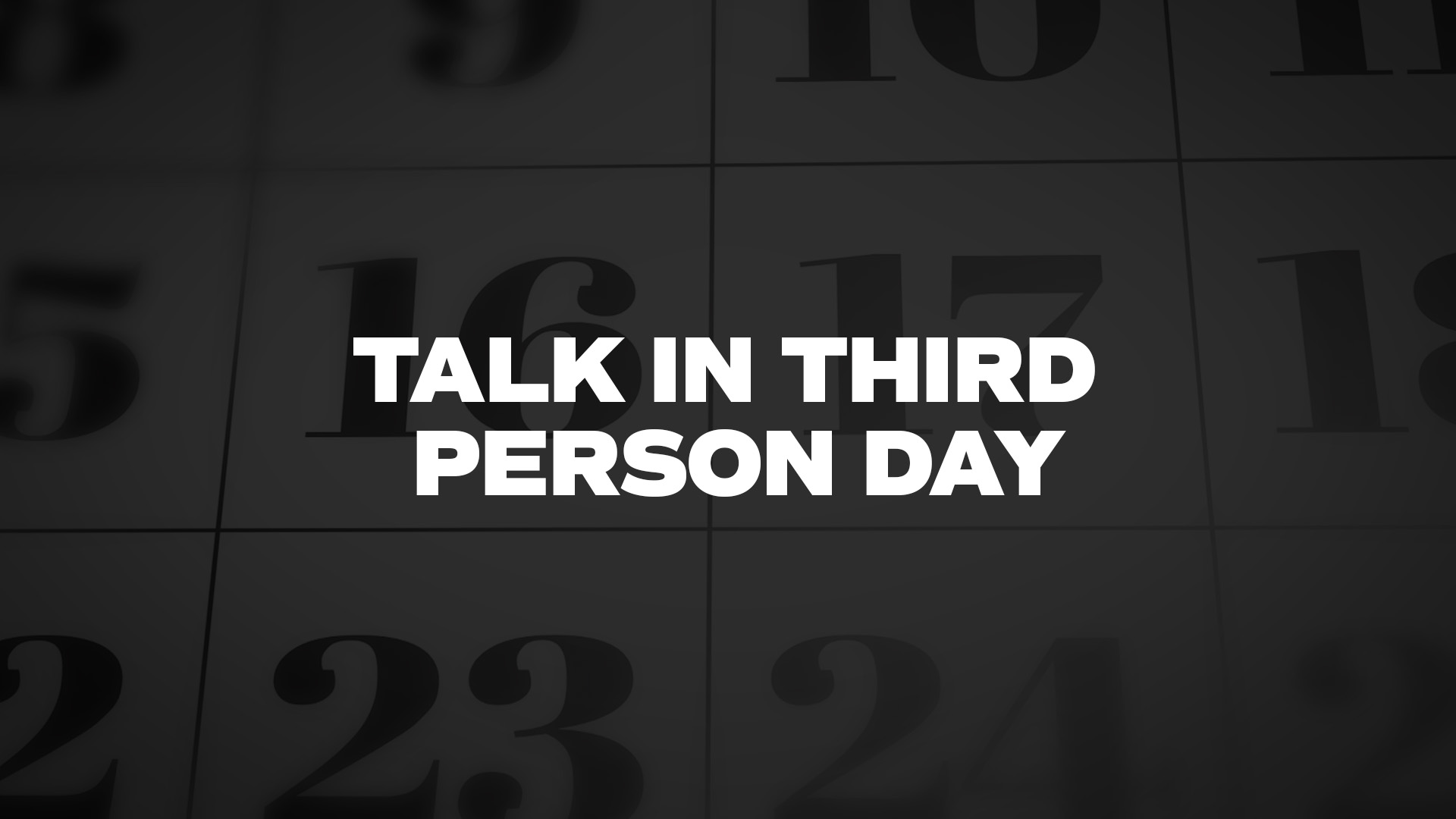 Title image for Talk in Third Person Day