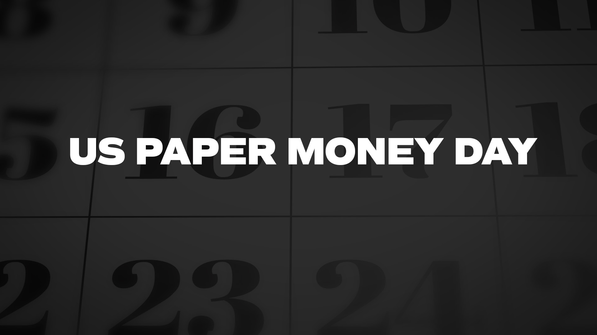 Title image for US Paper Money Day